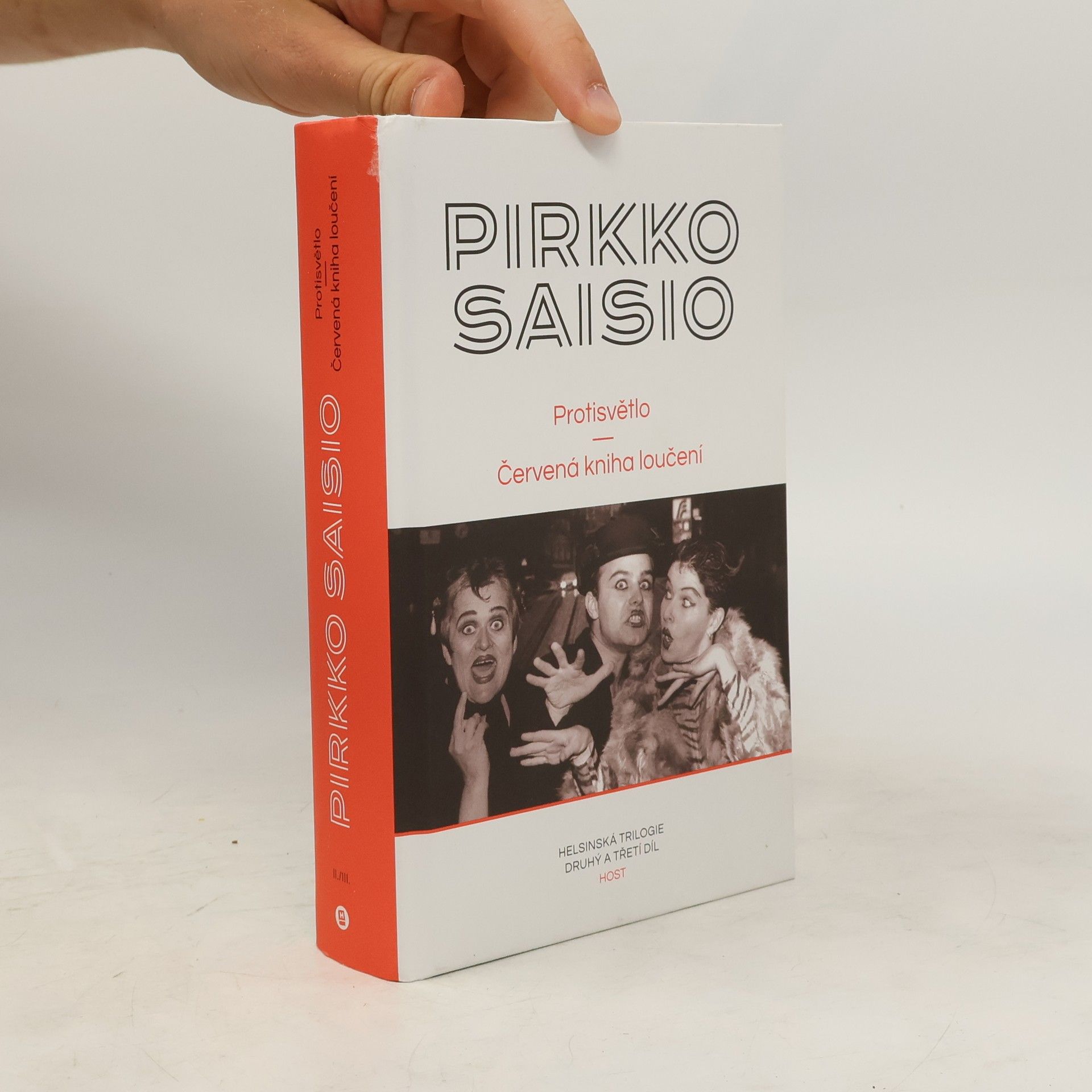 Pirkko Saisio Protisvětlo a Červená kniha loučení. Helsinská trilogie, druhý a třetí díl