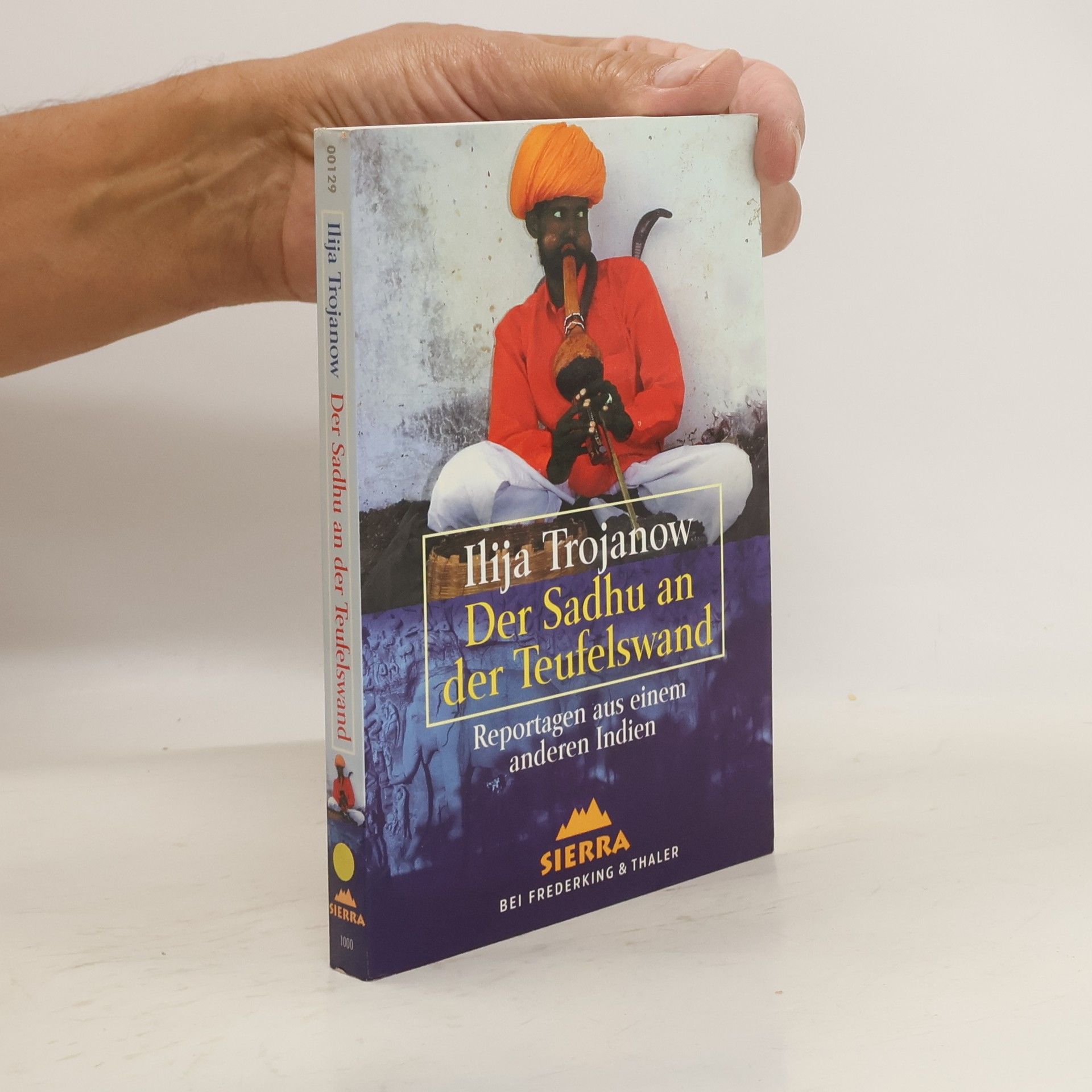 Ilija Trojanow Der Sadhu an der Teufelswand