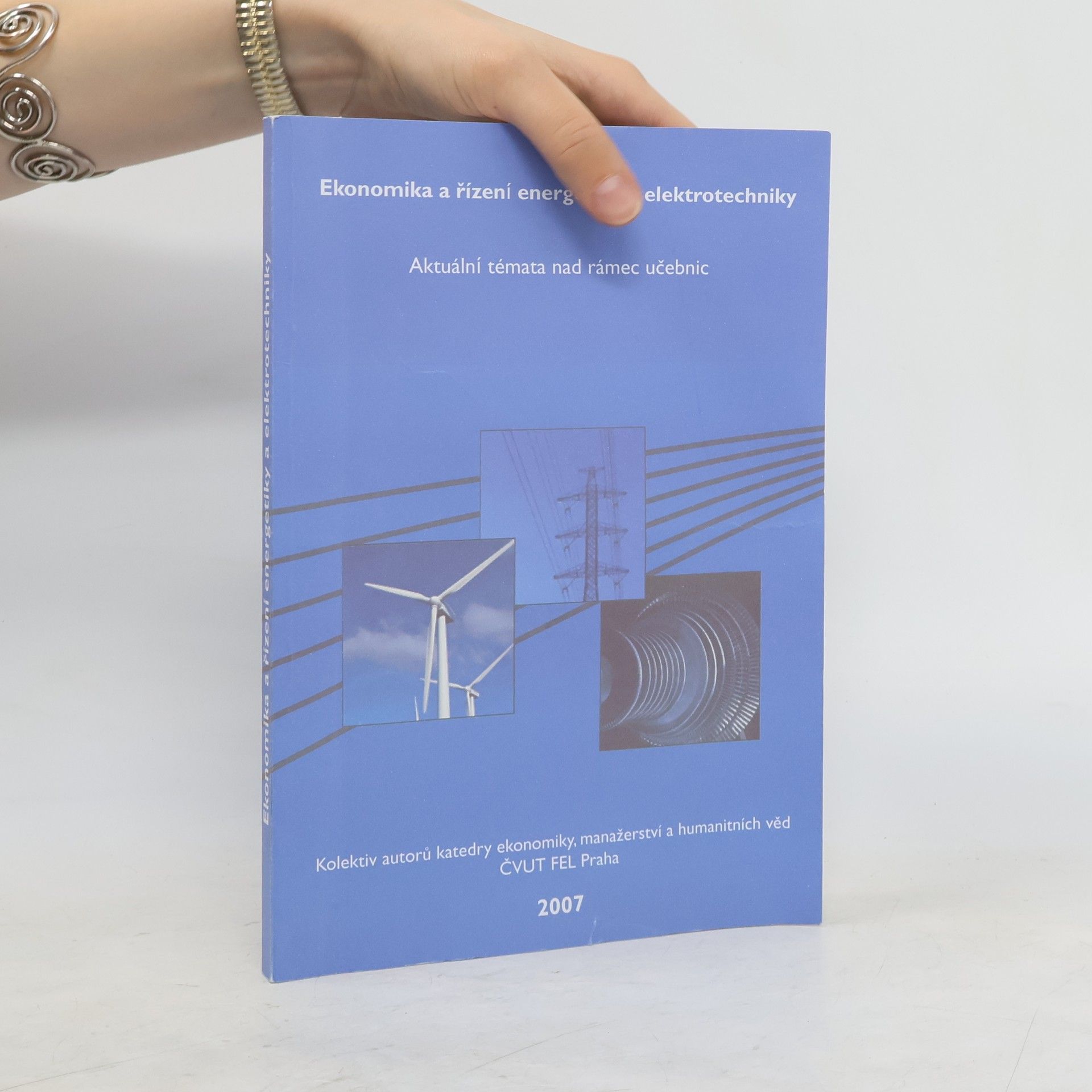 Kolektív autorov Ekonomika a řízení energetiky a elektrotechniky. Aktuální témata nad rámec učebnic