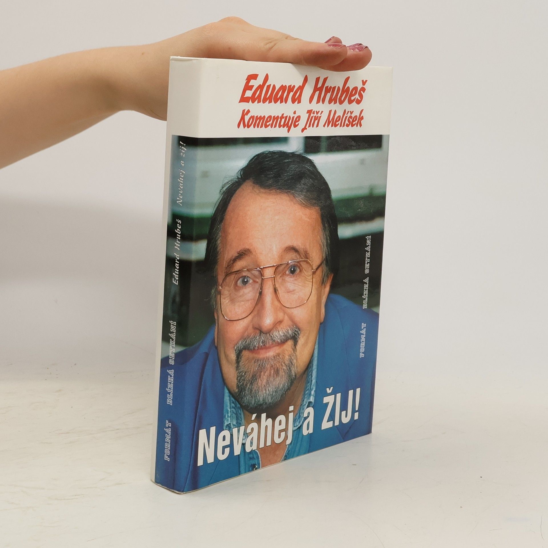 Eduard Hrubeš Neváhej a žij