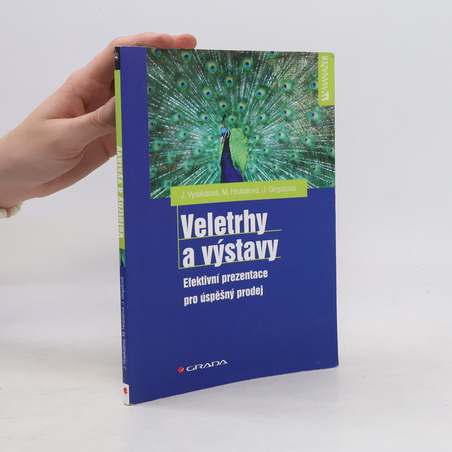 Jitka Vysekalová Veletrhy a výstavy. Efektivní prezentace pro úspěšný prodej