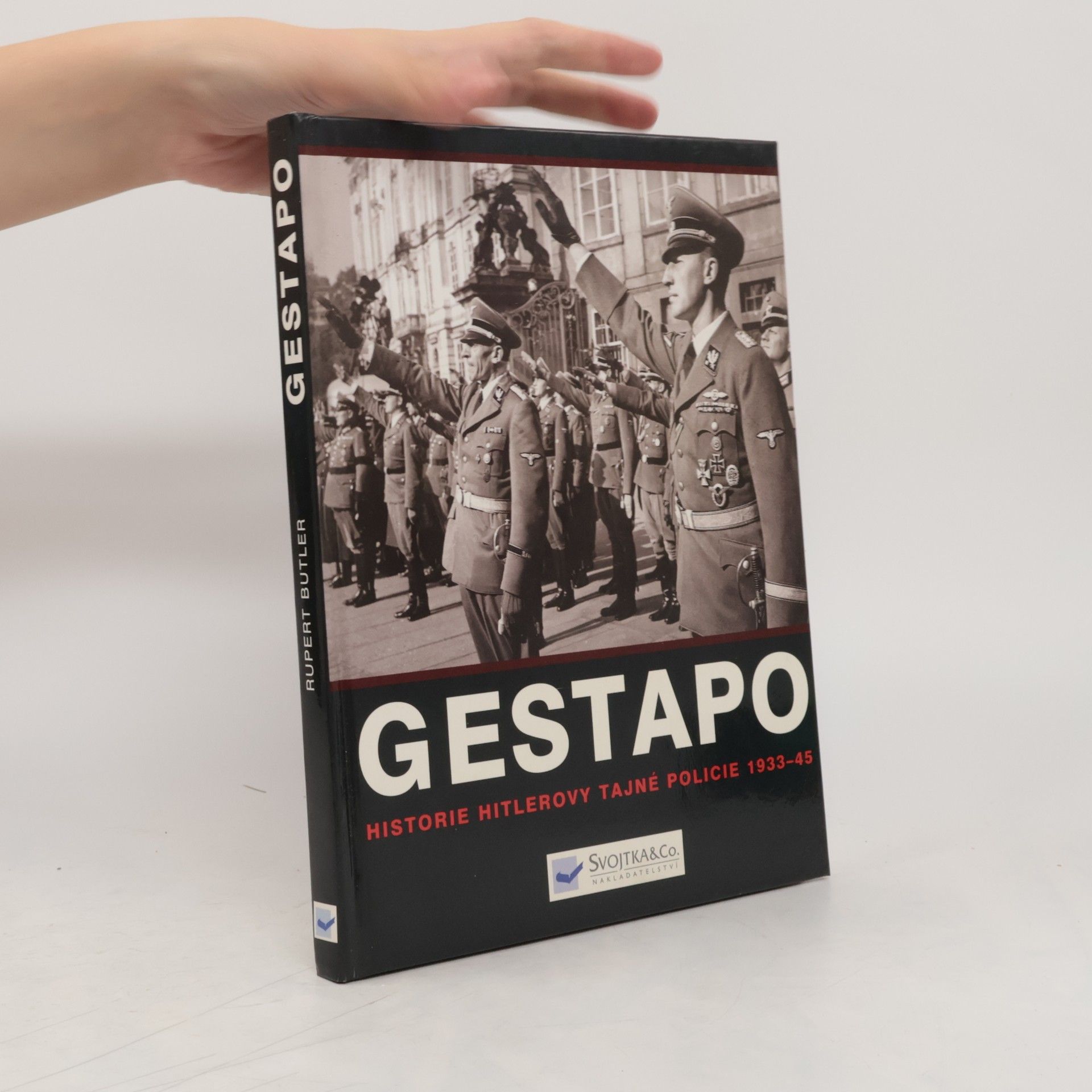 Rupert Butler Gestapo. Dějiny Hitlerovy tajné policie 1933-45