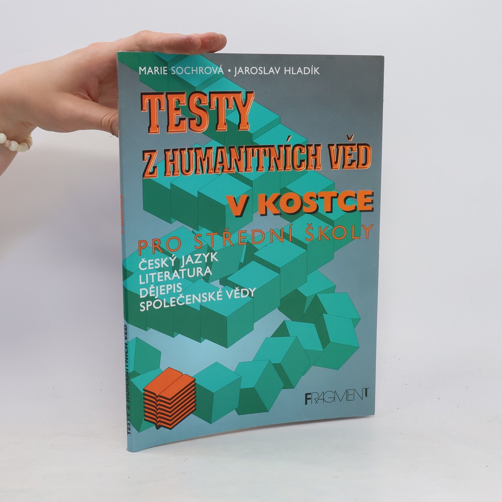 Marie Sochrová Testy z humanitních věd. Literatura, český jazyk, dějepis, společenské vědy