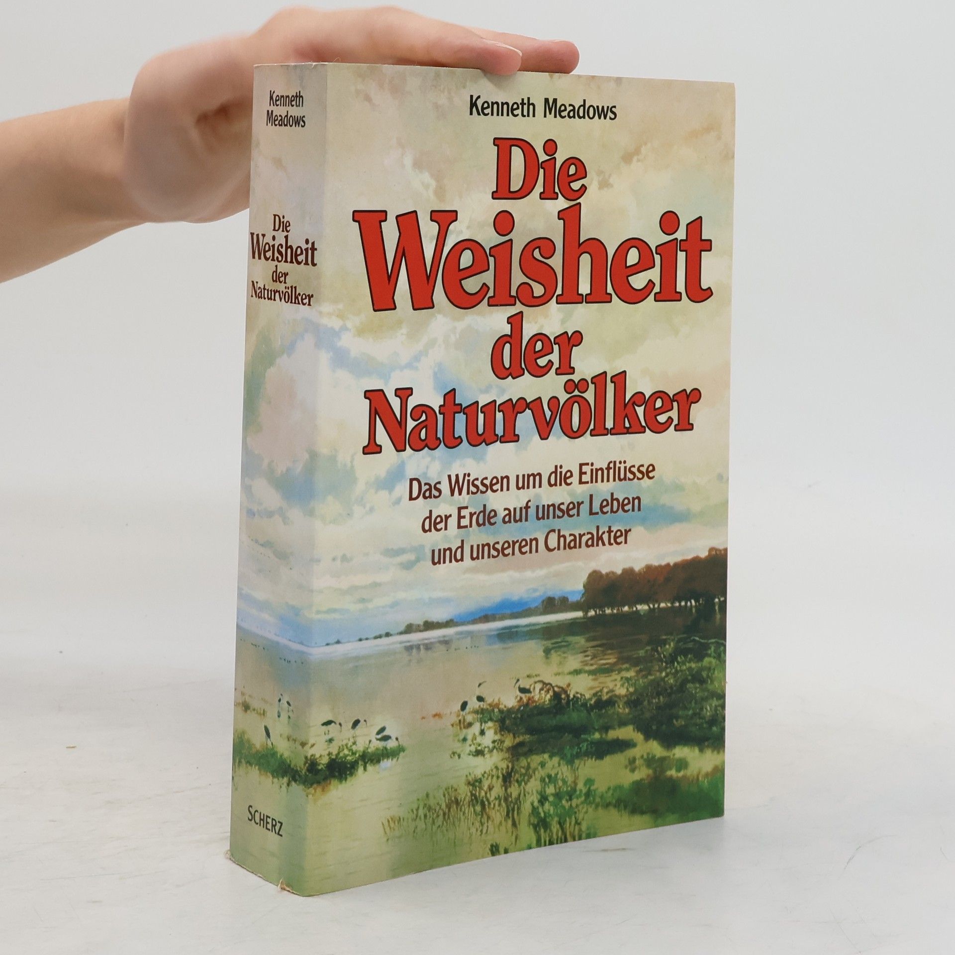 Kenneth Meadows Die Weisheit der Naturvölker