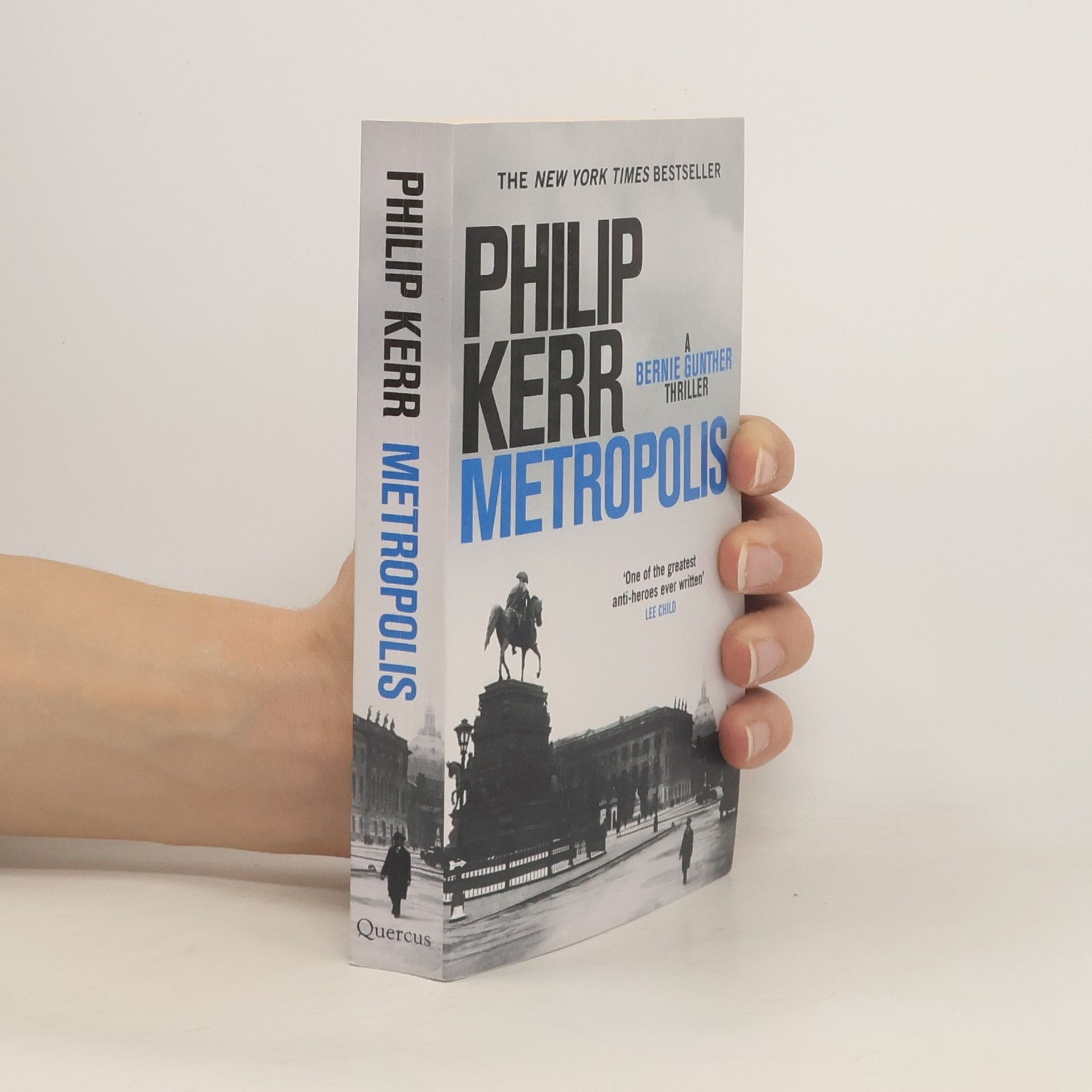 Philip Kerr Metropolis : a Bernie Gunther thriller