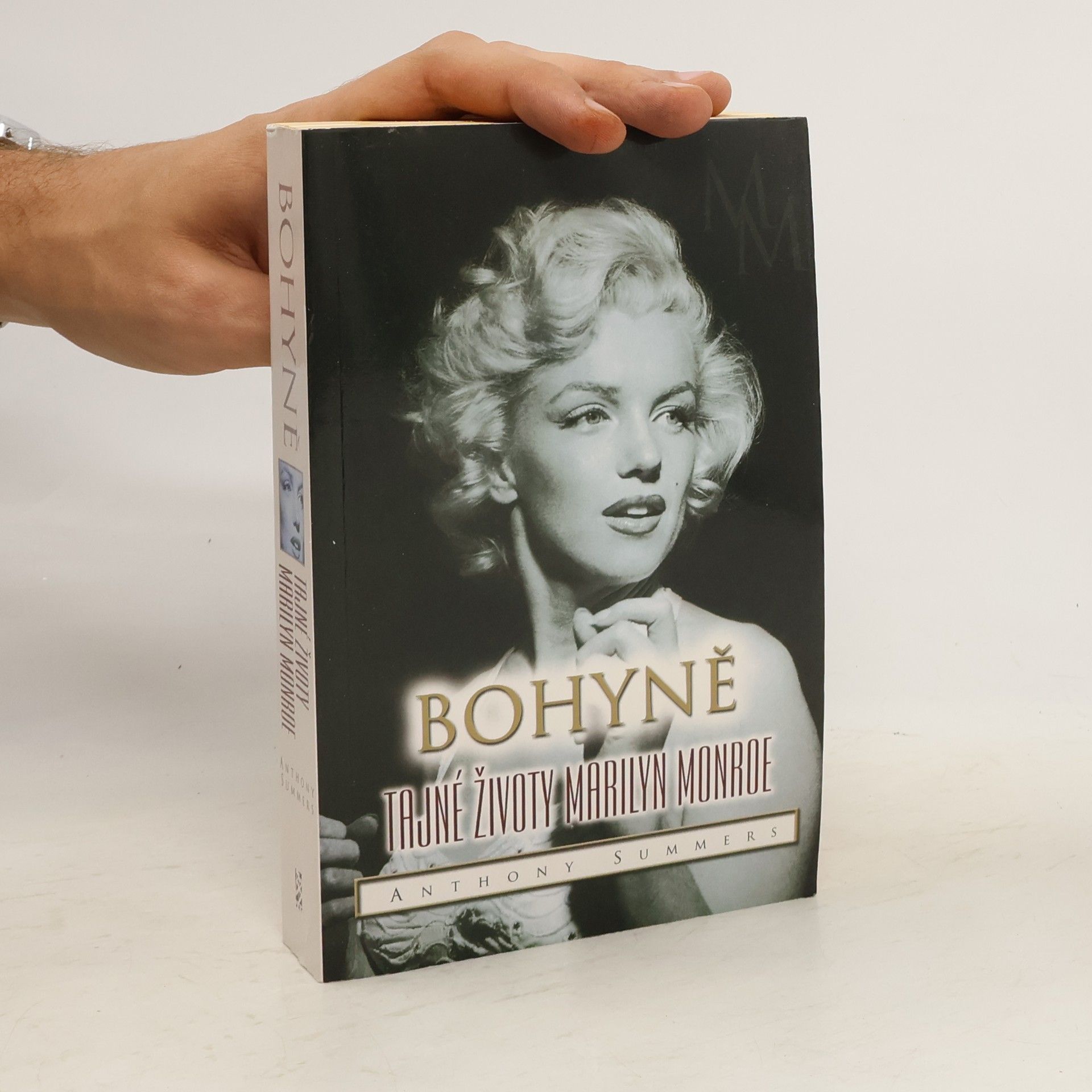Anthony Summers Bohyně : tajné životy Marilyn Monroe