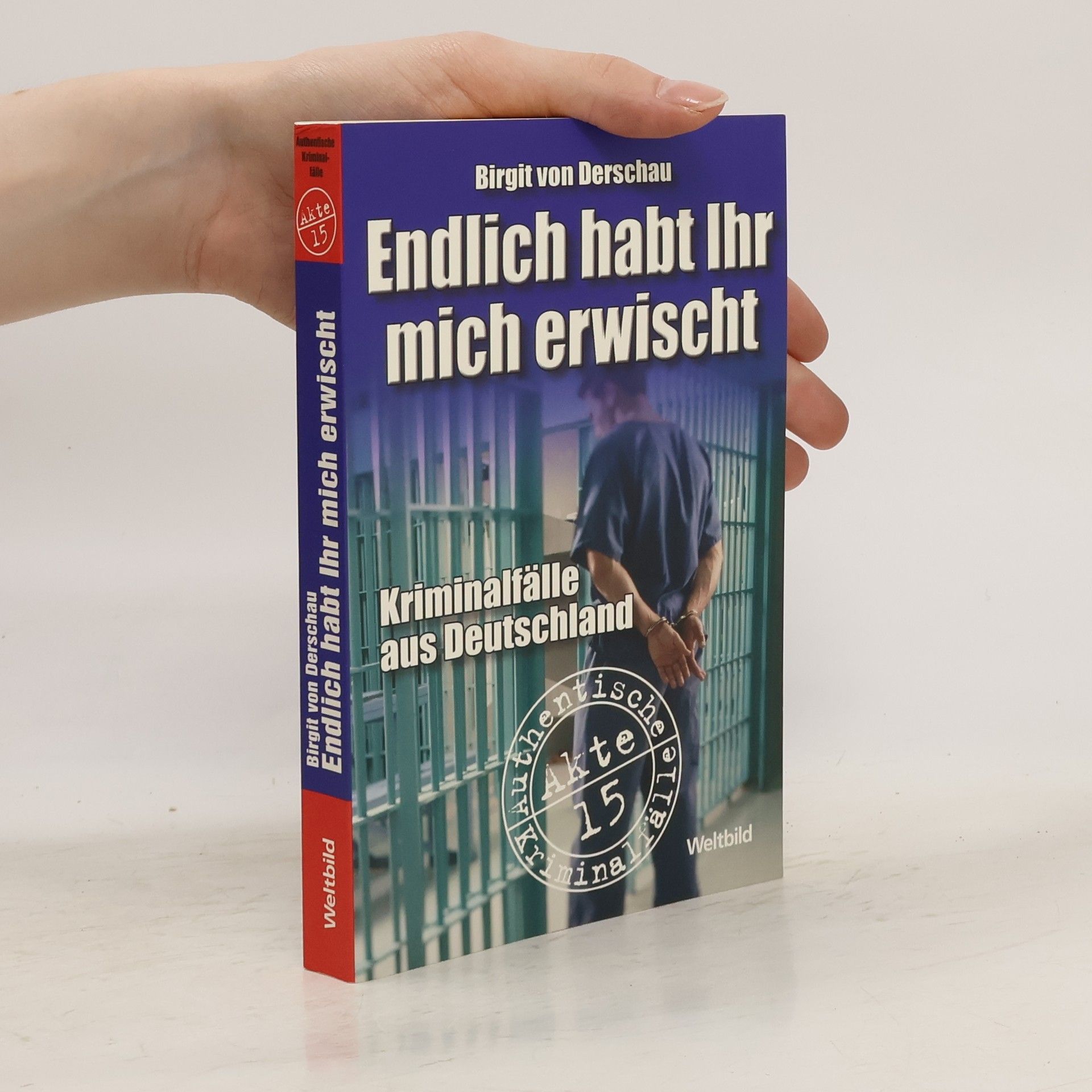 Birgit von Derschau Endlich habt ihr mich erwischt