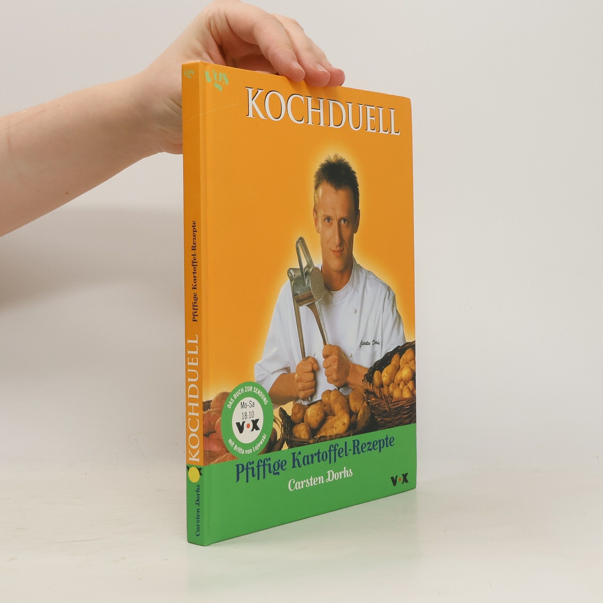 Carsten Dorhs Kochduell. Pfiffige Kartoffelrezepte