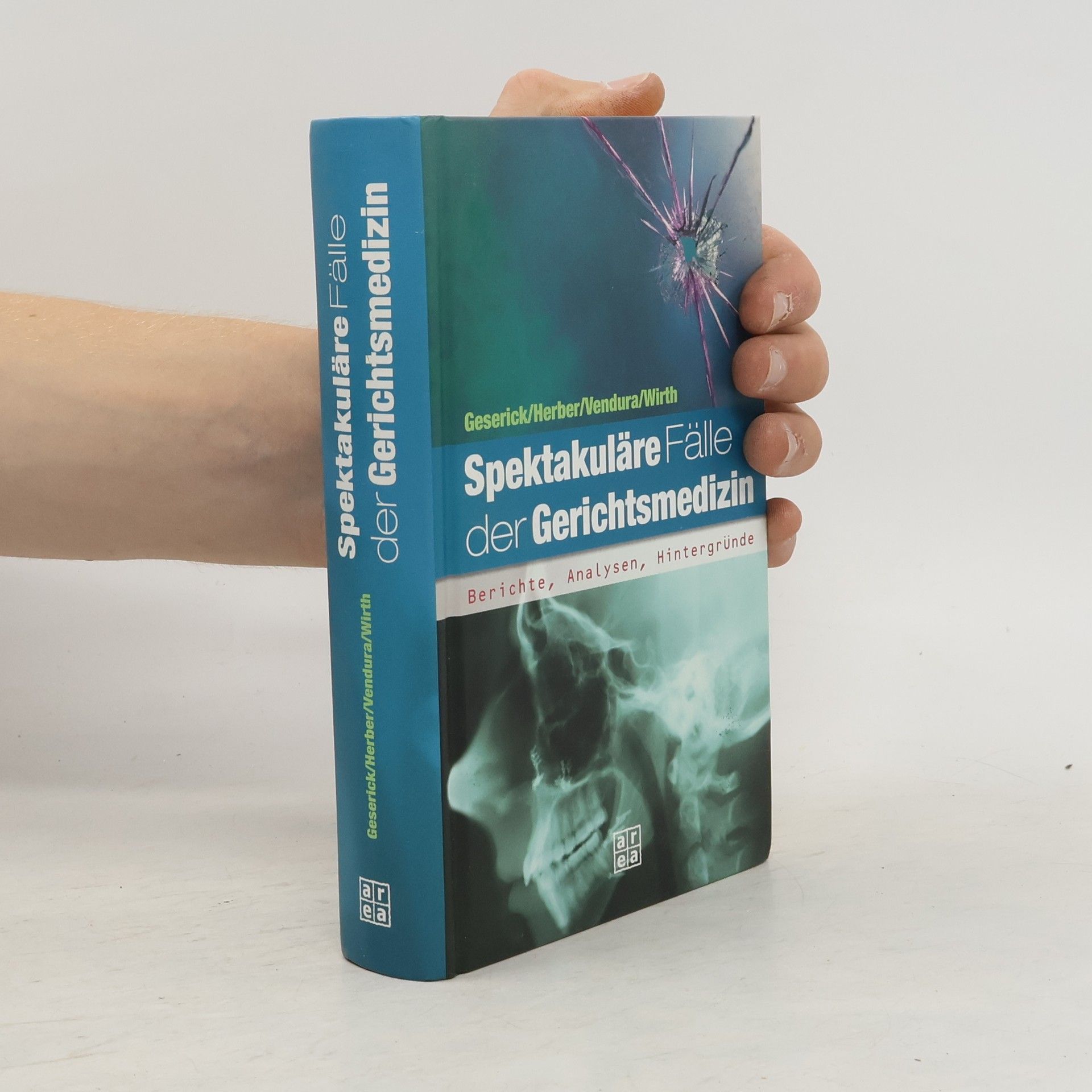 Gunther Geserick Spektakuläre Fälle der Gerichtsmedizin