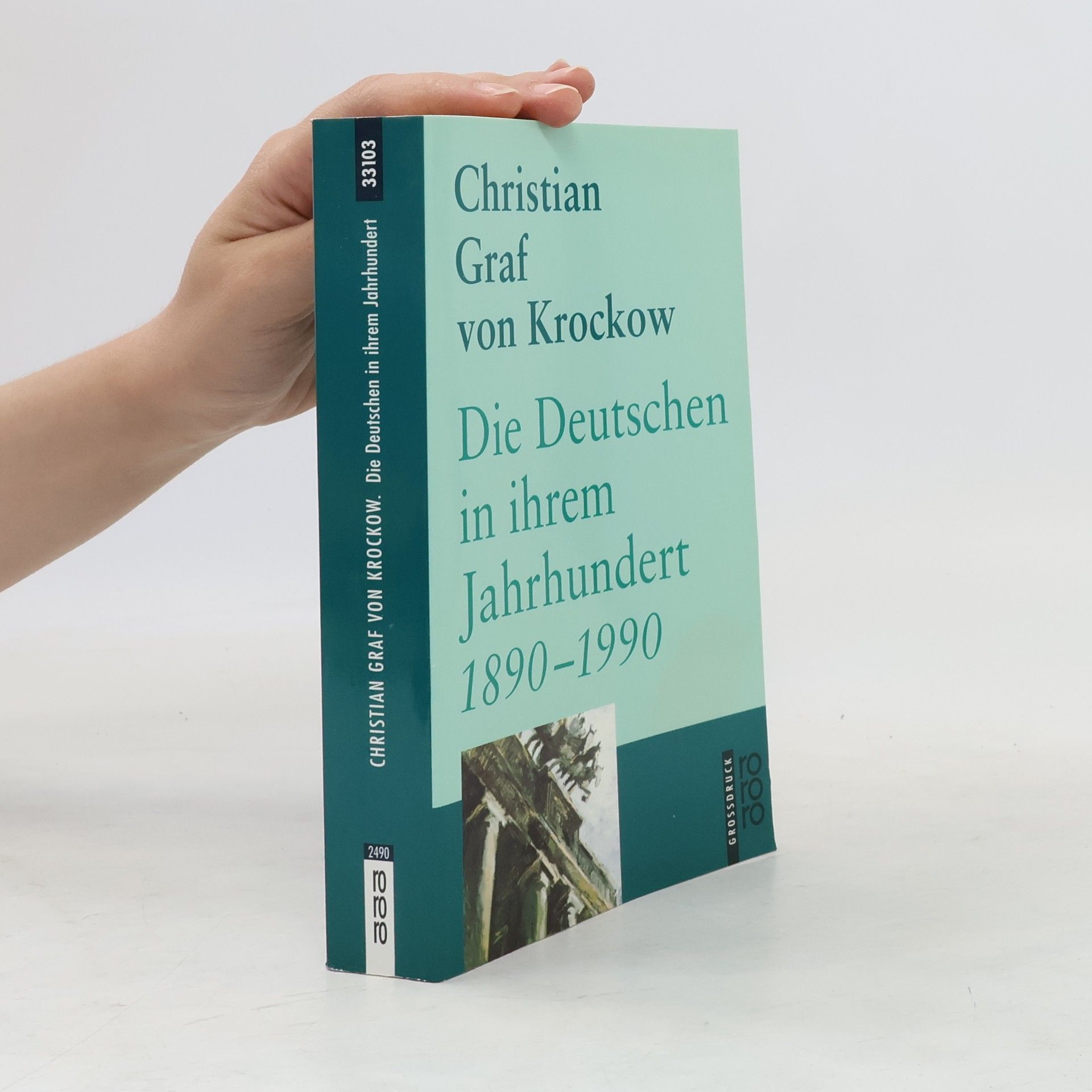 Christian Graf von Krockow Die Deutschen in ihrem Jahrhundert