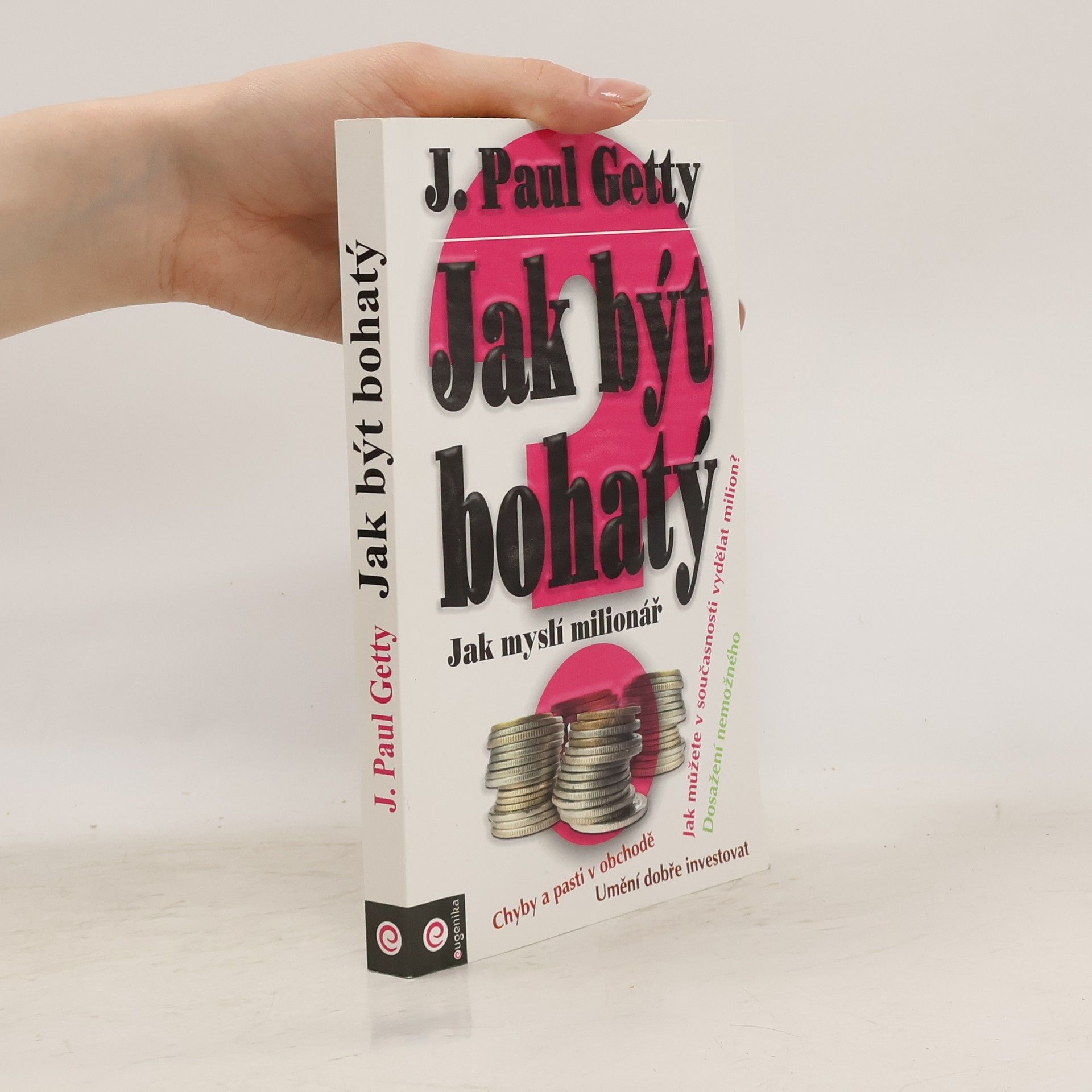 Jean Paul Getty Jak být bohatý