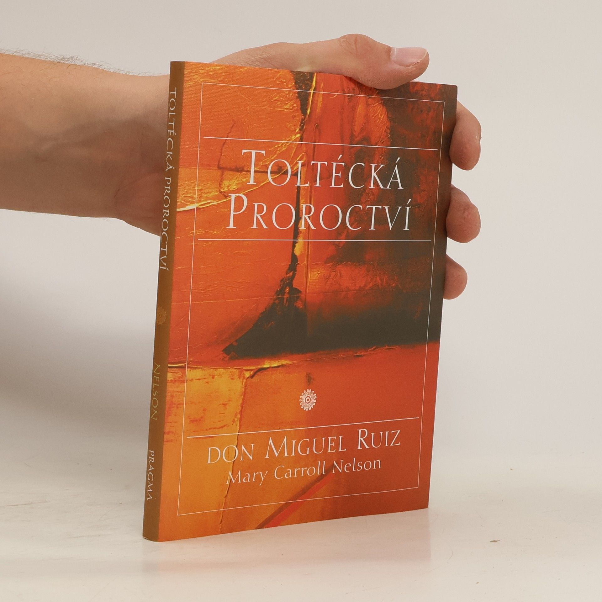 Don Miguel Ruiz Toltécká proroctví