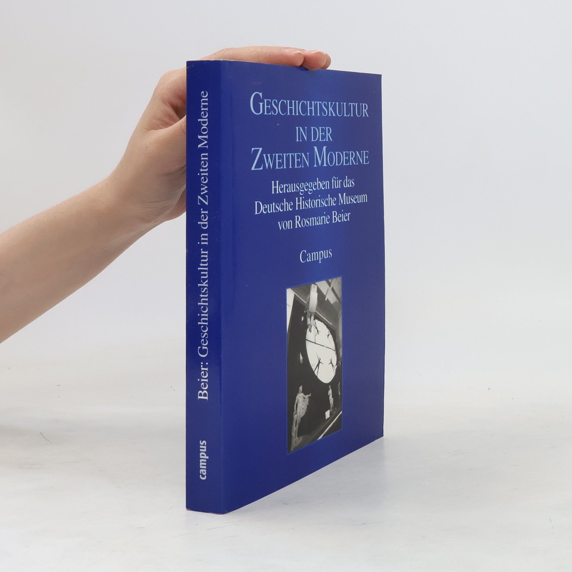 Rosmarie Beier de Haan Geschichtskultur in der zweiten Moderne