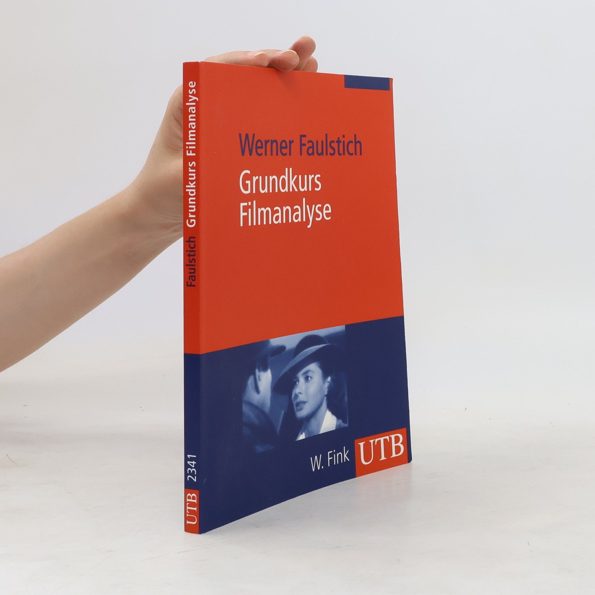 Werner Faulstich UTB - 2341: Grundkurs Filmanalyse