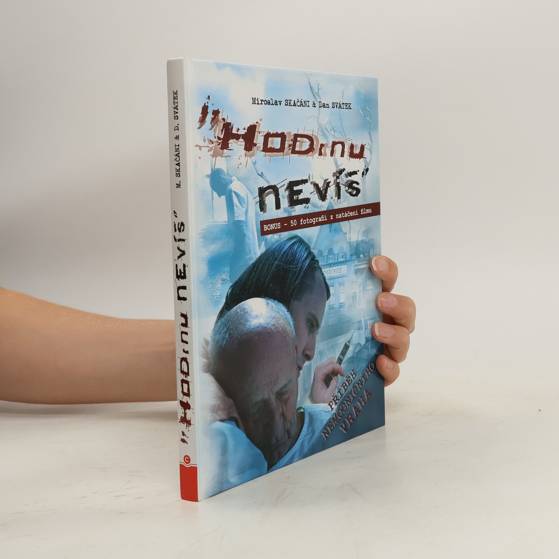 Daniel Svátek Hodinu nevíš : příběh nemocničního vraha