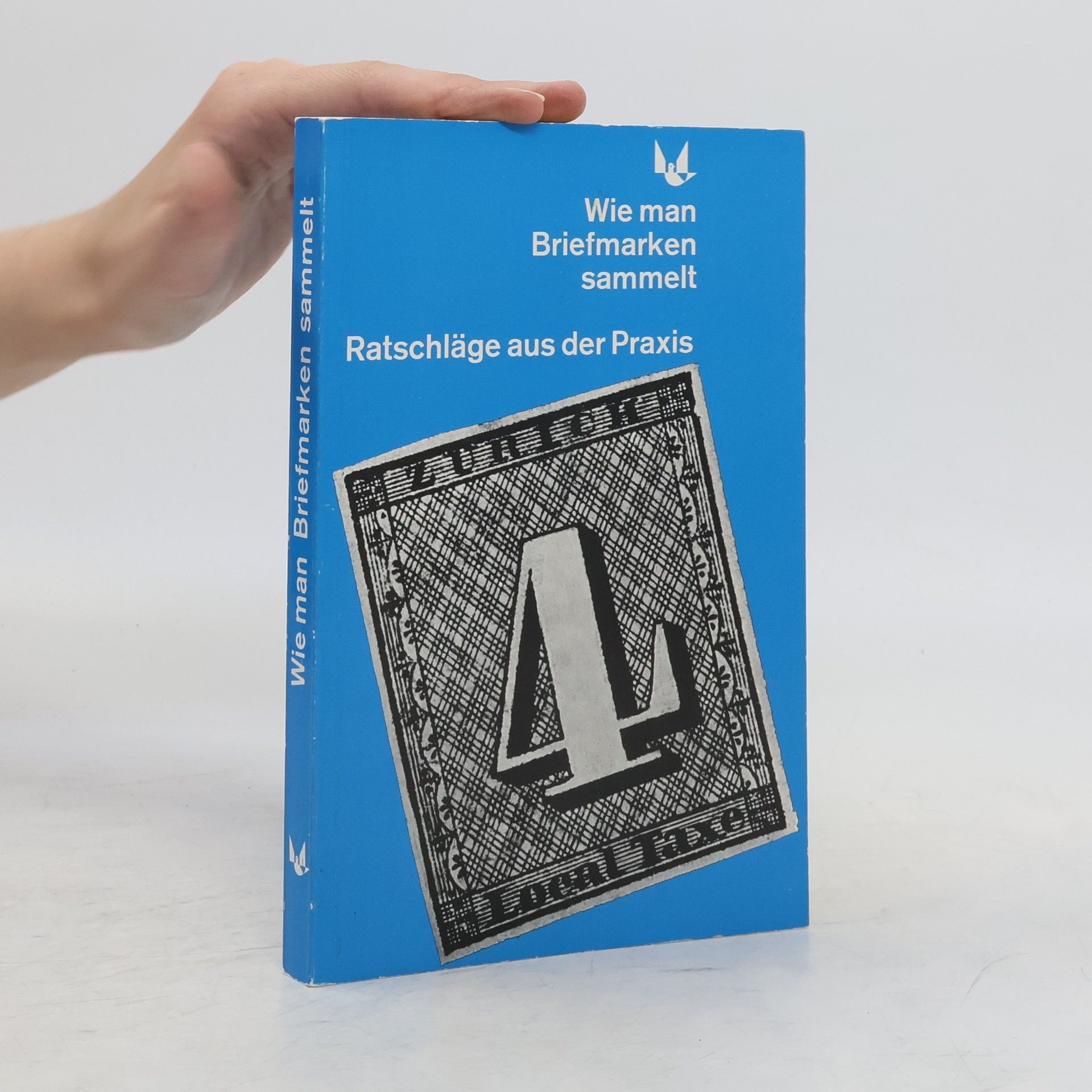 Various authors Wie man Briefmarken sammelt