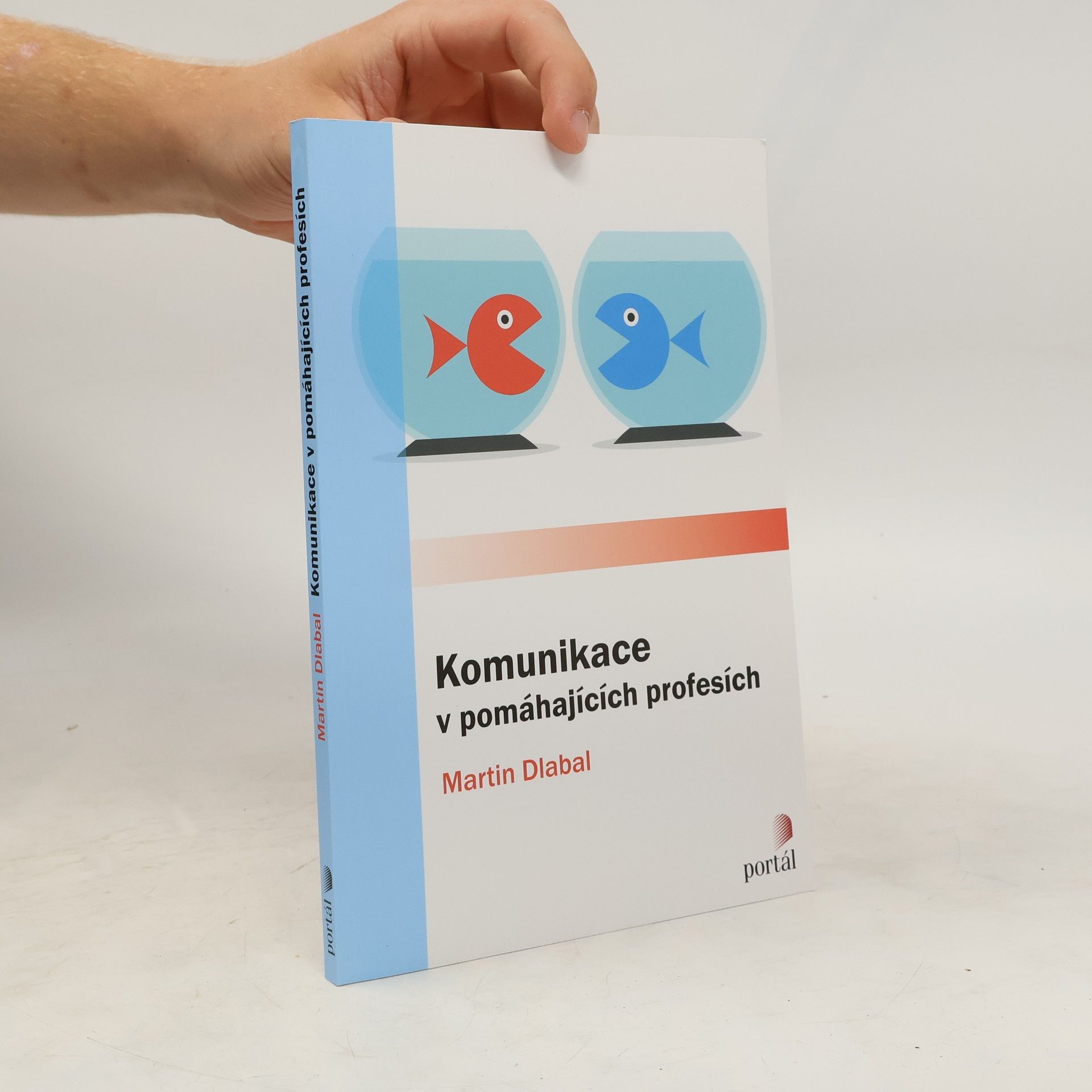 Martin Dlabal Komunikace v pomáhajících profesích
