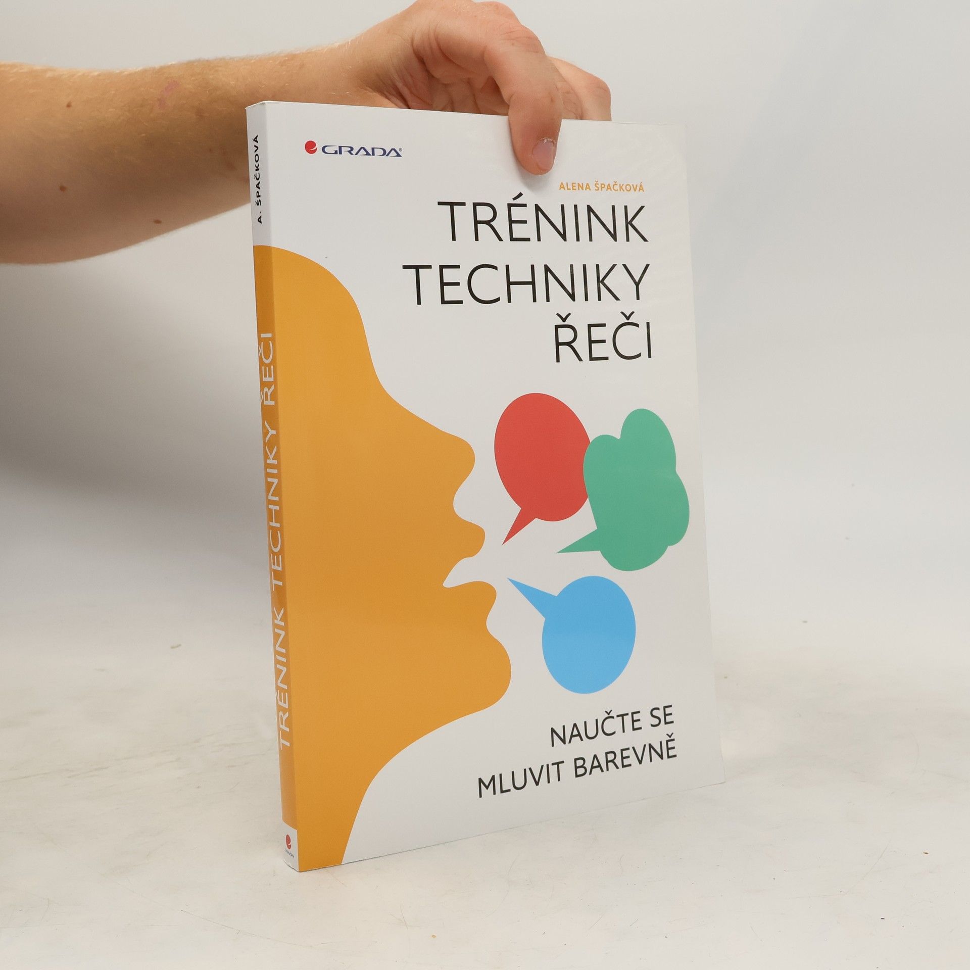 Alena Špačková Trénink techniky řeči : naučte se mluvit barevně