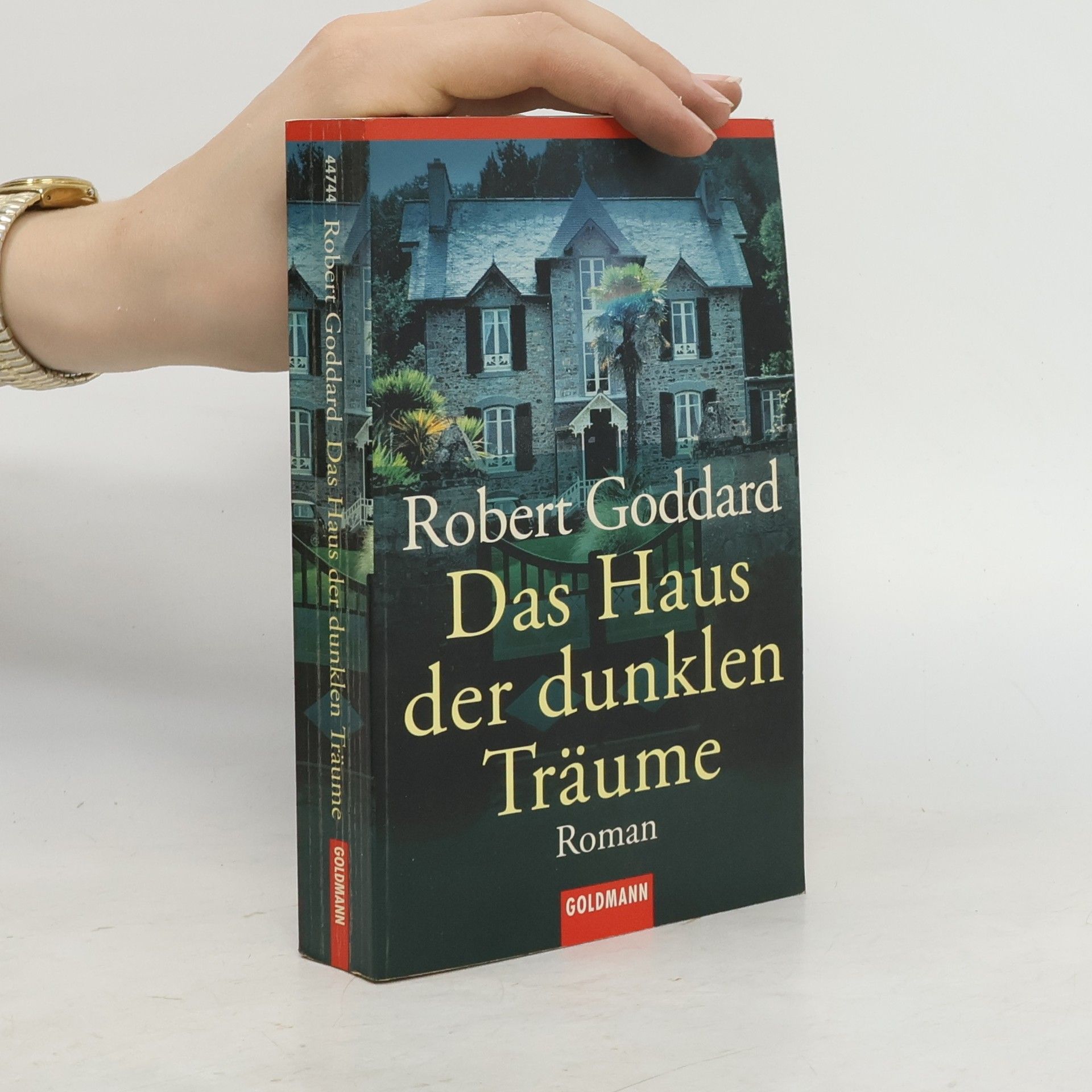 Robert Goddard Das Haus der dunklen Träume