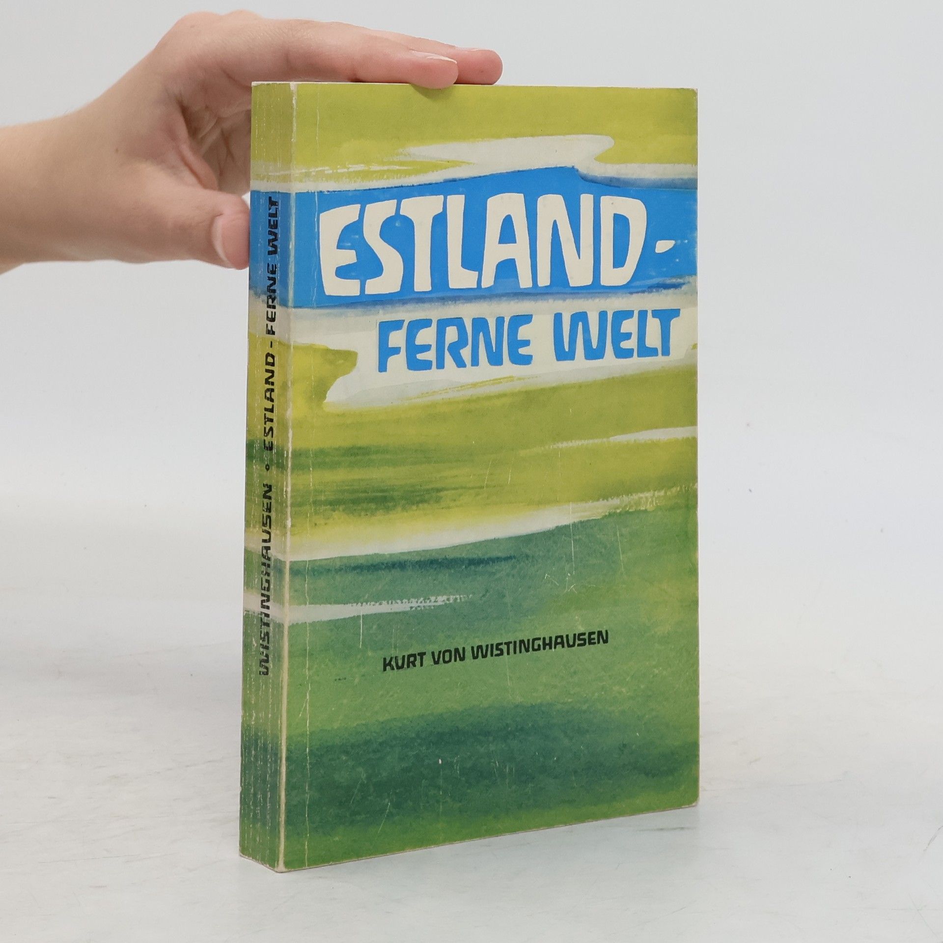 Kurt von Wistinghausen Estland - Ferne Welt