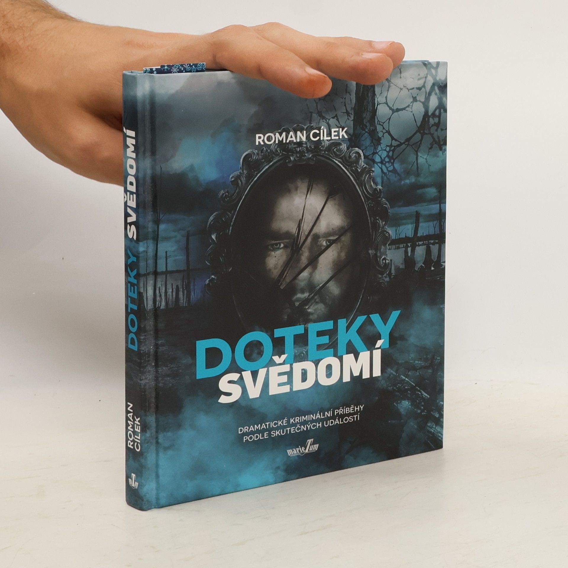 Roman Cílek Doteky svědomí : dramatické kriminální příběhy podle skutečných událostí