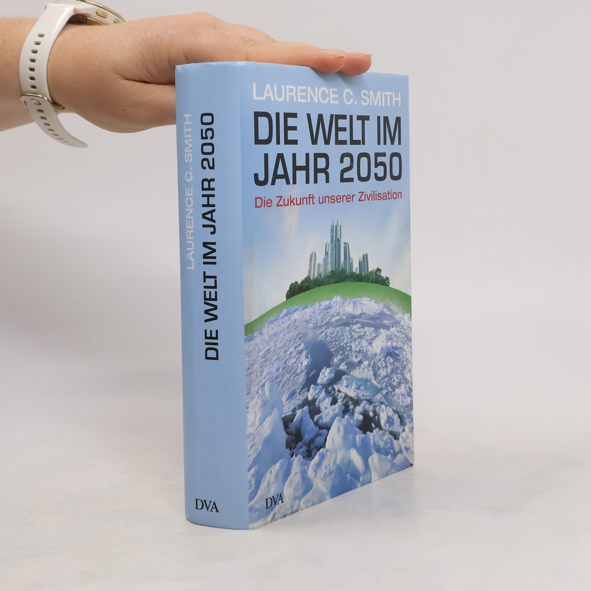 Laurence Smith Die Welt im Jahr 2050