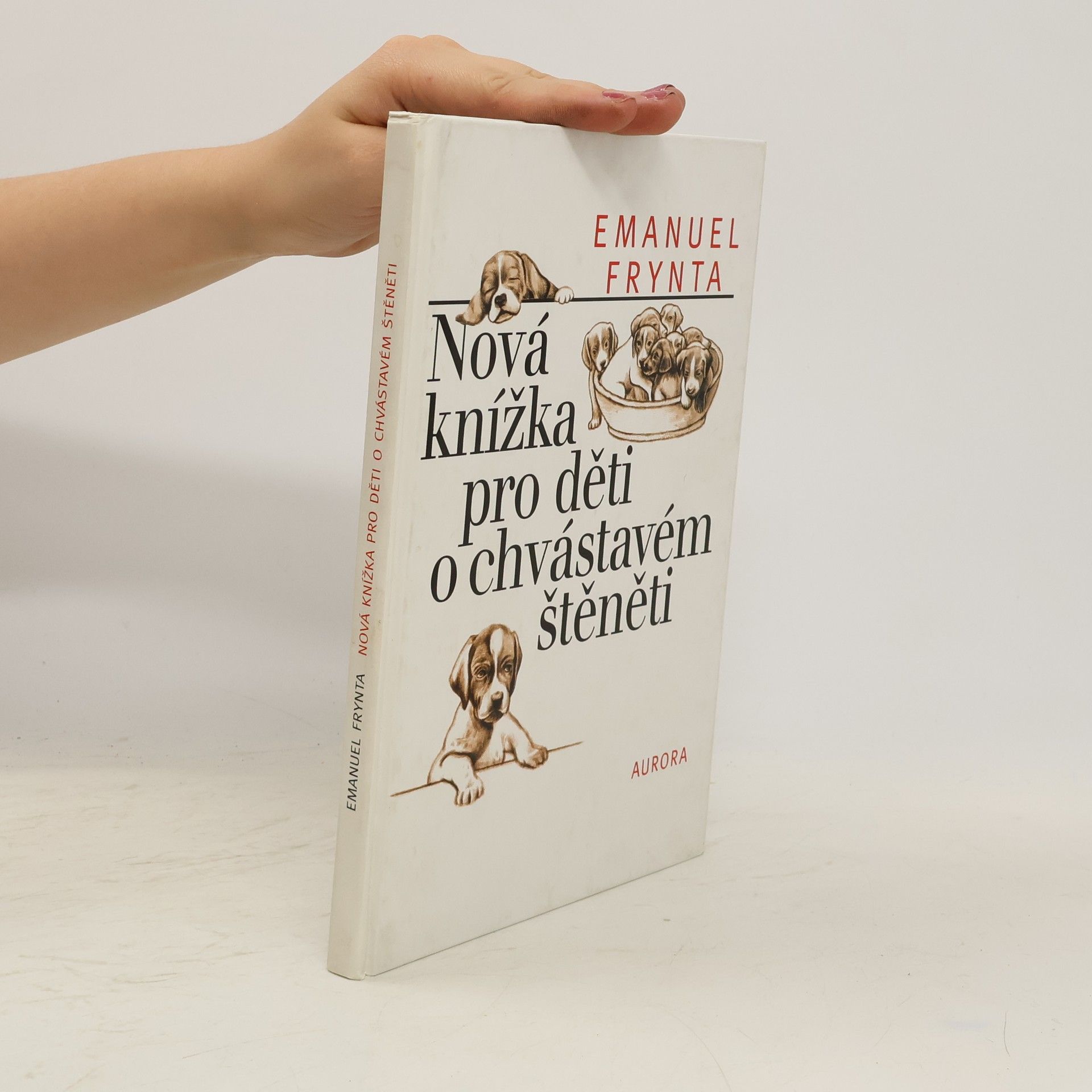 Emanuel Frynta Nová knížka pro děti o chvástavém štěněti