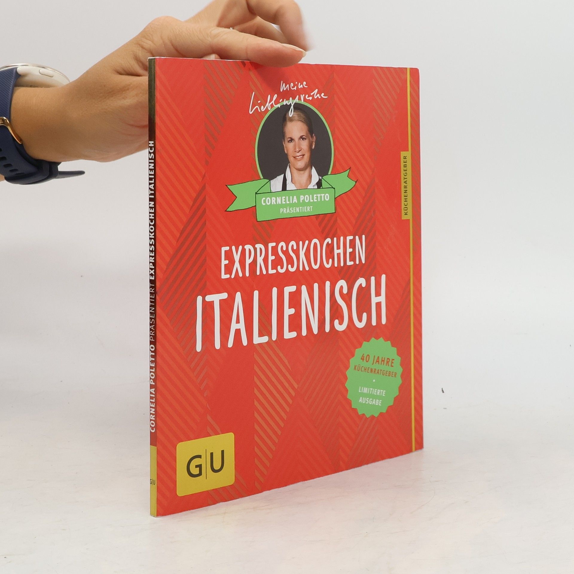 Cornelia Poletto Cornelia Poletto präsentiert Expresskochen italienisch: [meine Lieblingsrezepte]