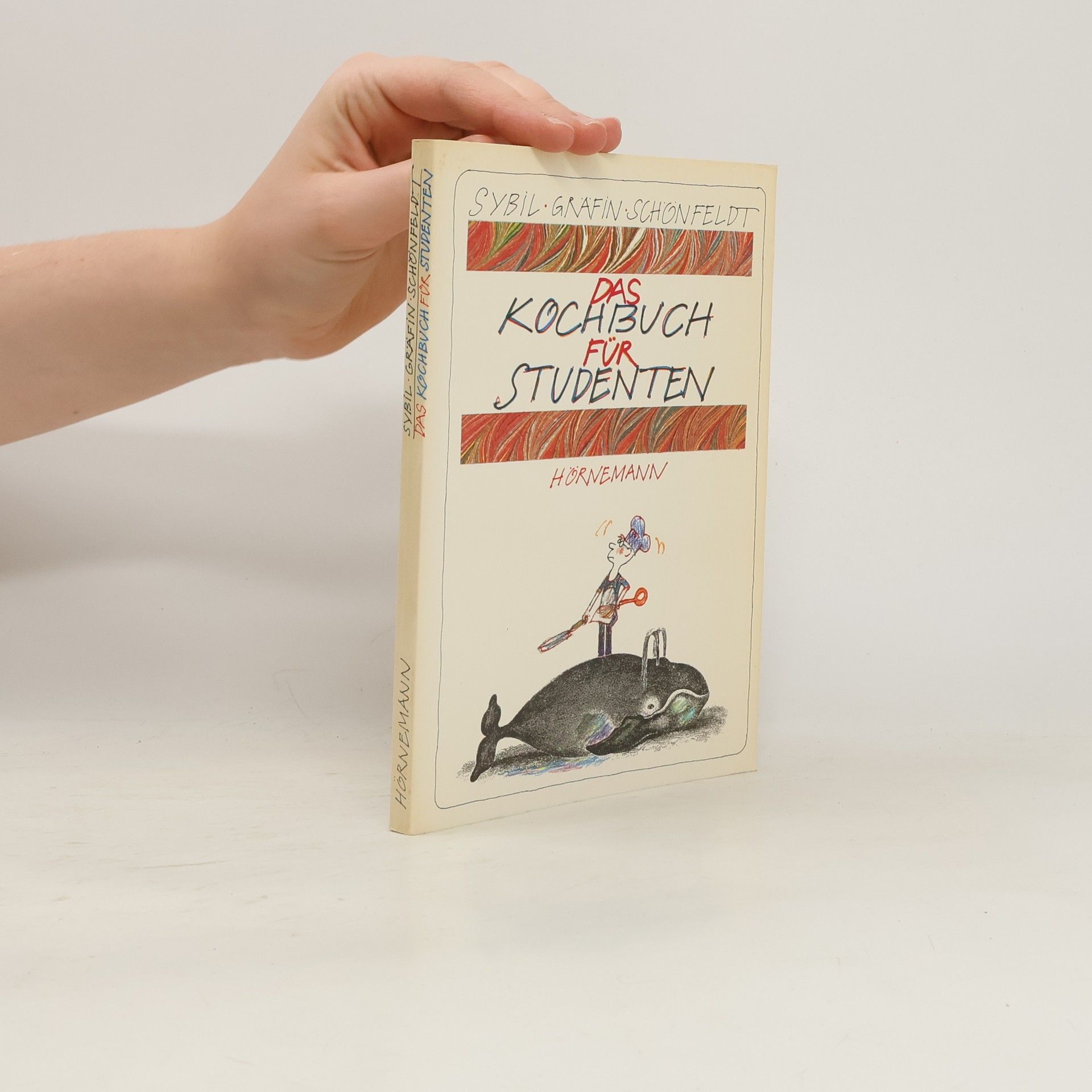 Sybil Schönfeldt Das Kochbuch für Studenten