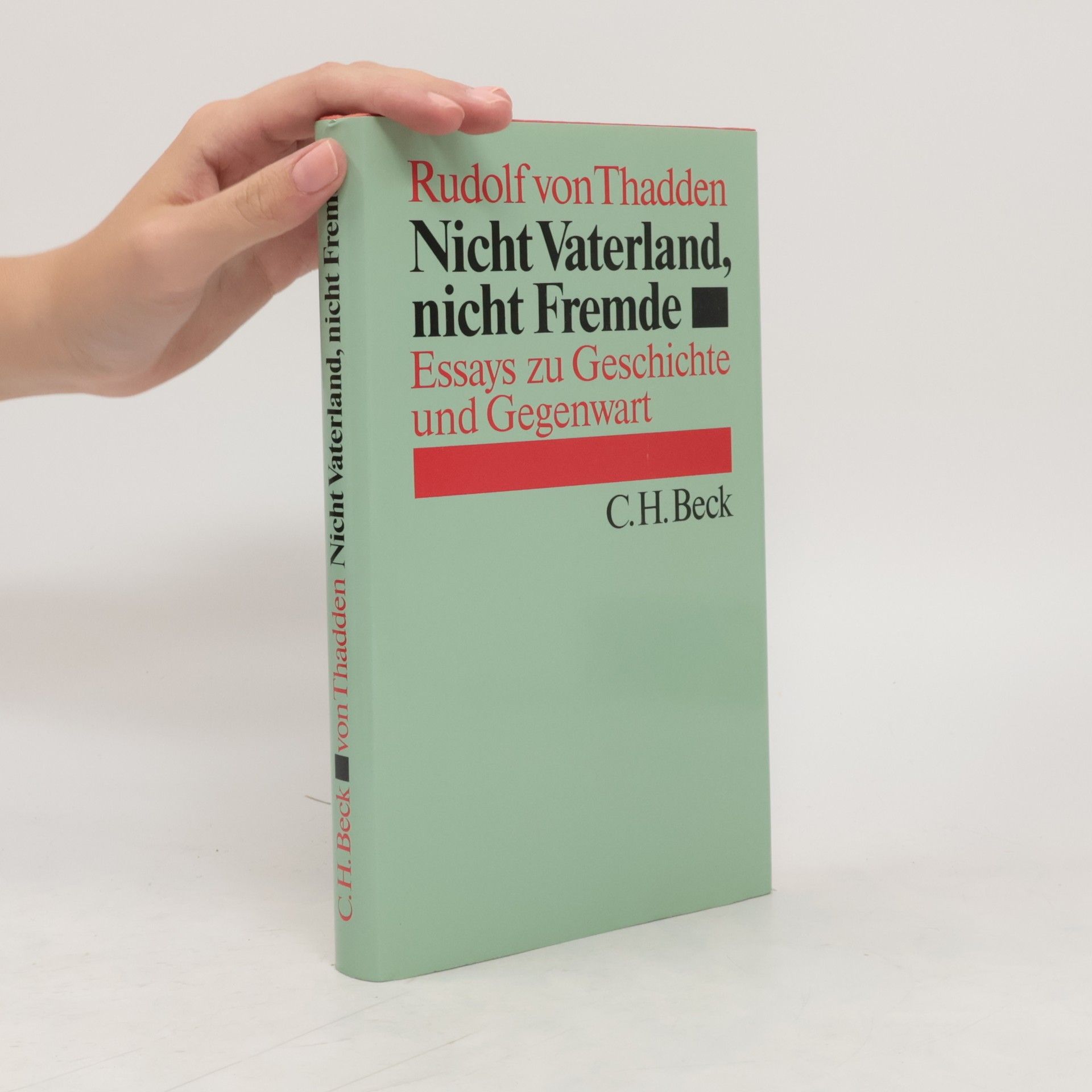 Rudolf von Thadden Nicht Vaterland, nicht Fremde