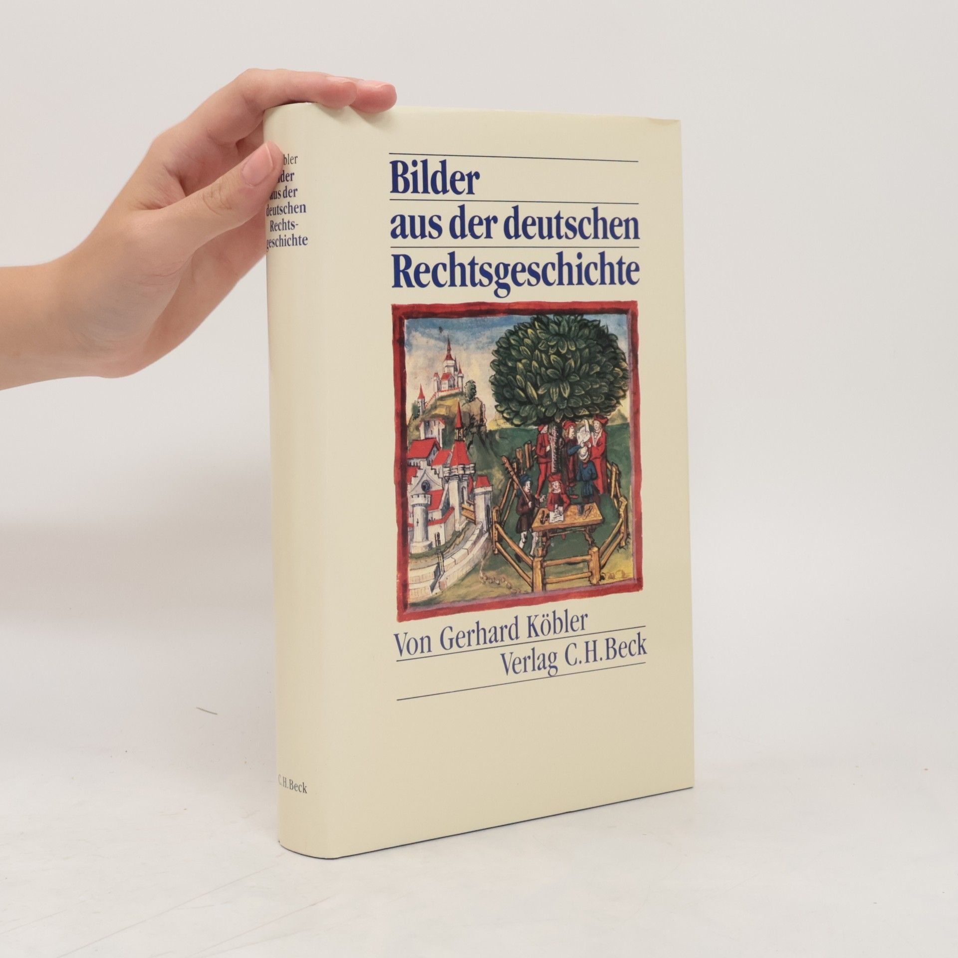 Gerhard Kobler Bilder aus der deutschen Rechtsgeschichte