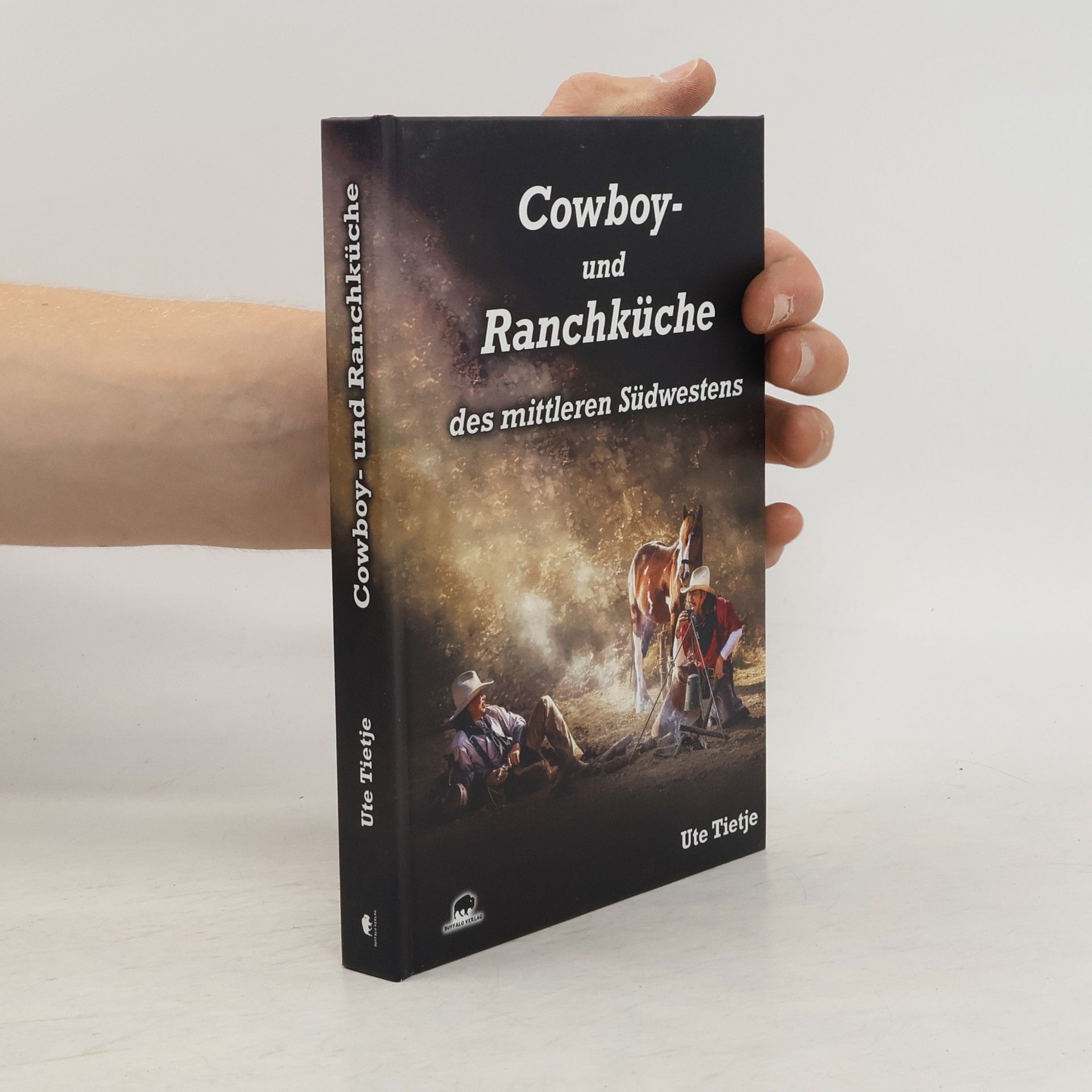 Ute Tietje Cowboy- und Ranchküche des mittleren Südwestens
