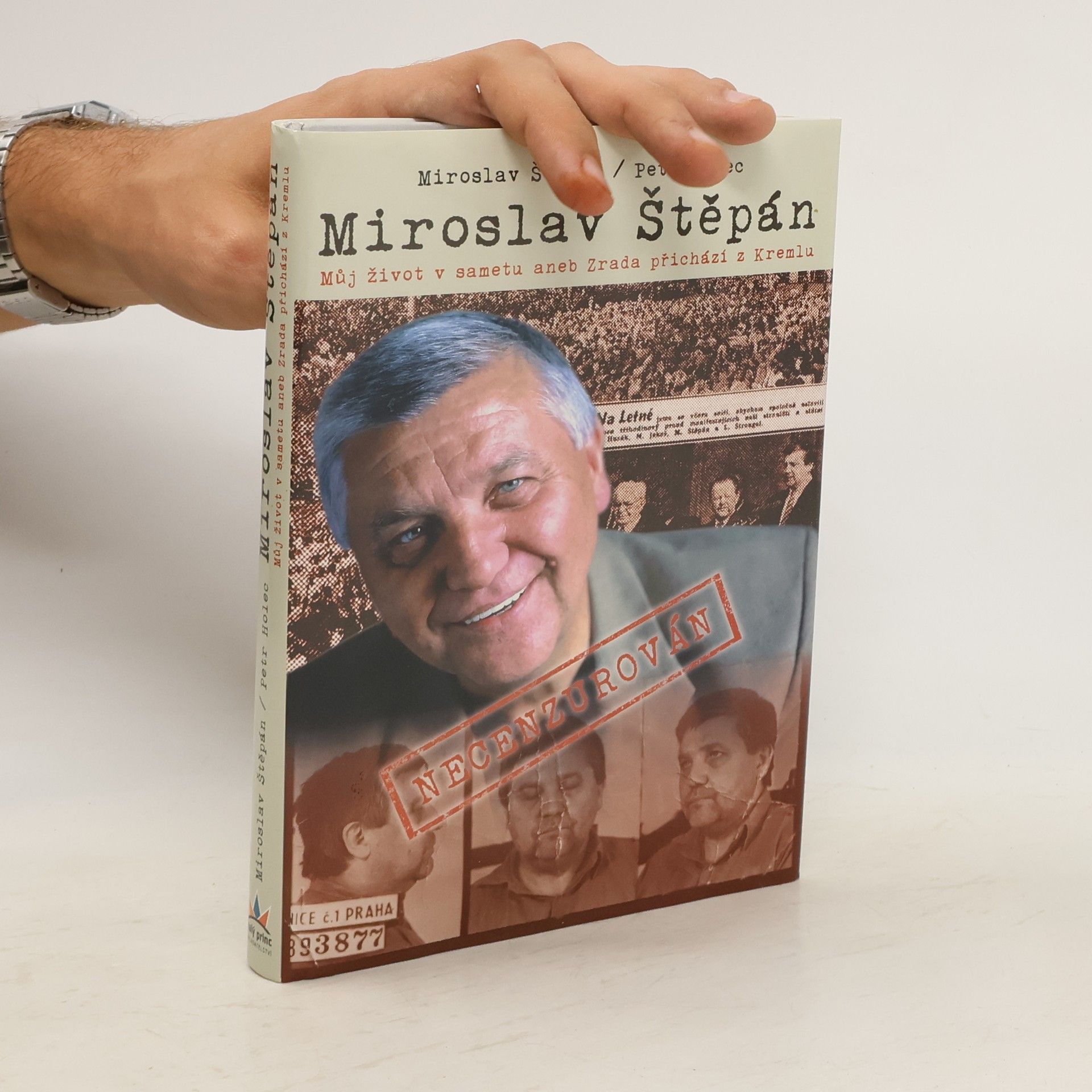 Miroslav Štěpán Miroslav Štěpán. Můj život v sametu, aneb, Zrada přichází z Kremlu