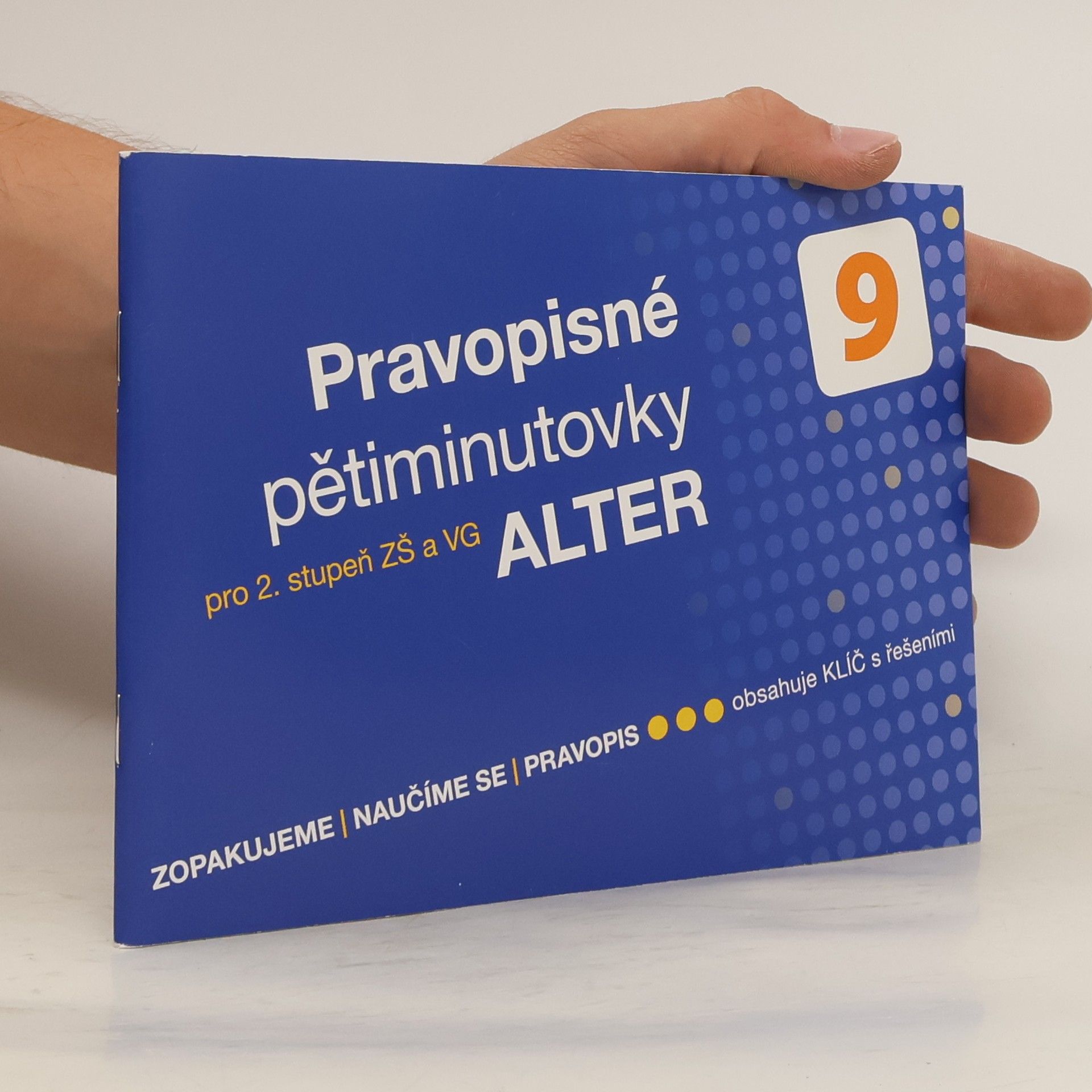 Kolektiv autorů Pravopisné pětiminutovky : pro 2. stupeň ZŠ a VG : zopakujeme, naučíme se, pravopis