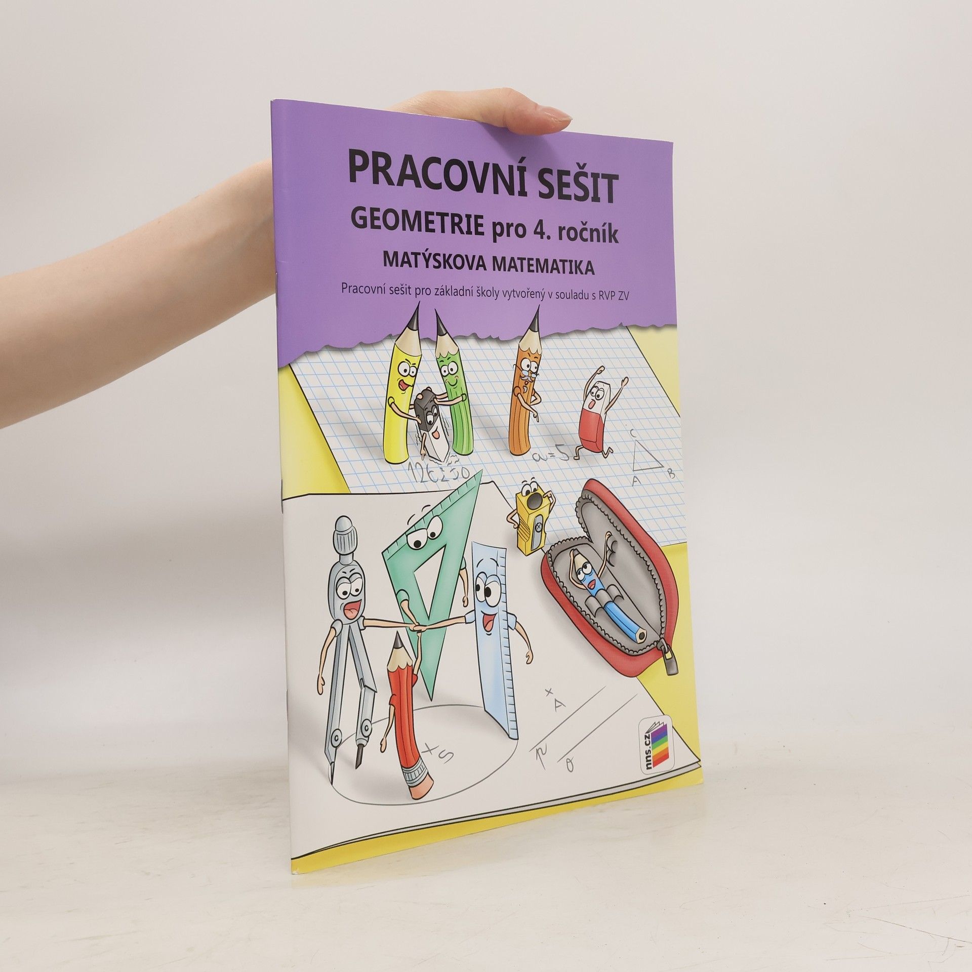 Various authors Geometrie pro 4. ročník : Matýskova matematika. Pracovní sešit