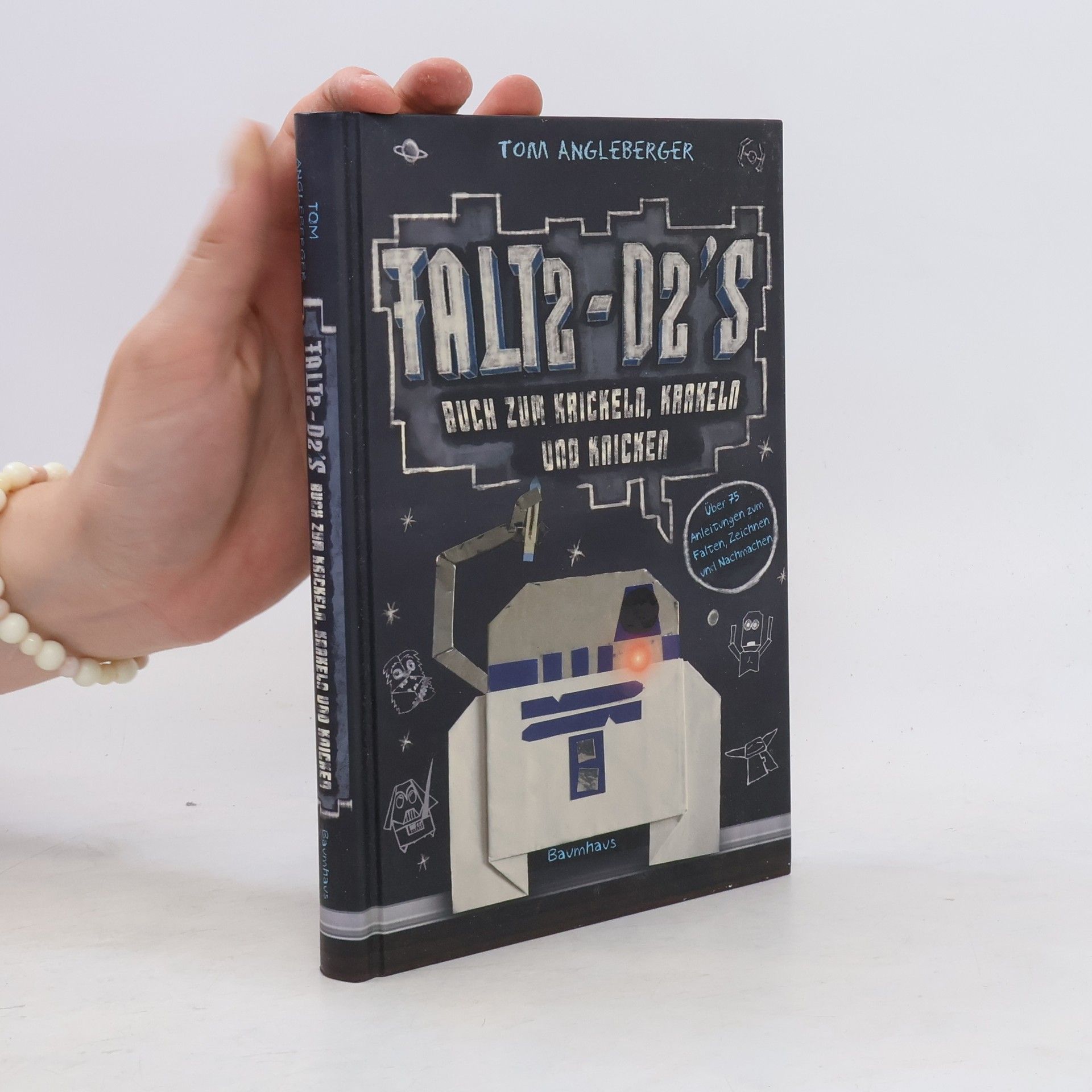 Tom Angleberger Falt2-D2's Buch zum krickeln, krakeln und knicken