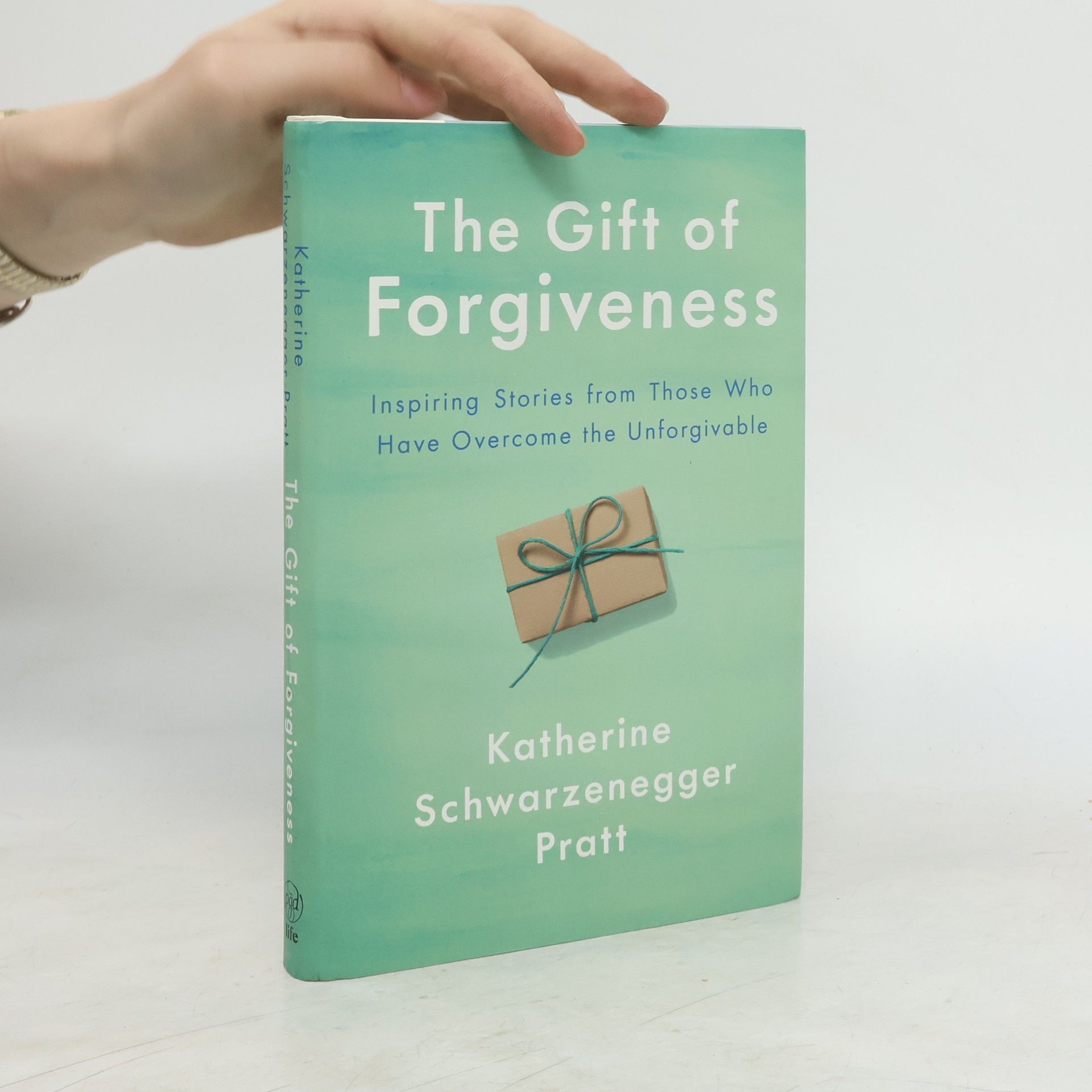 Katherine Schwarzenegger Pratt The Gift of Forgiveness