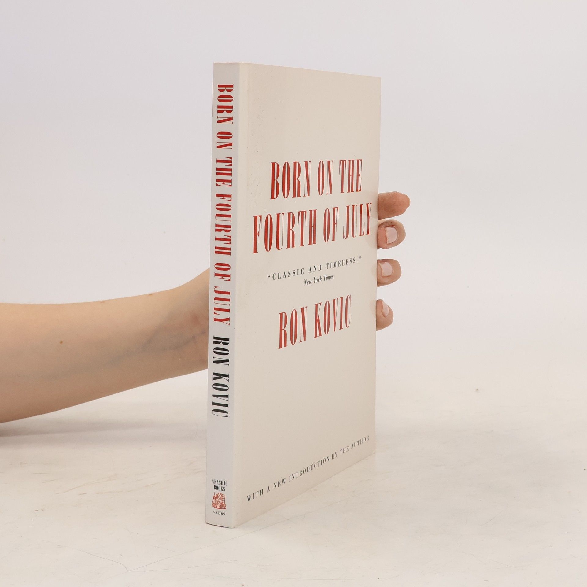Ron Kovic Born on the Fourth of July: With a New Introduction by the Author