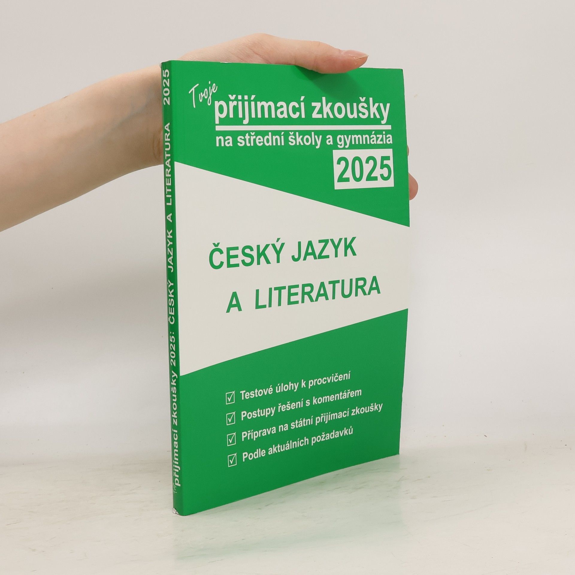 Autorenkollektiv Tvoje přijímací zkoušky 2025 na střední školy a gymnázia. Český jazyk a literatura