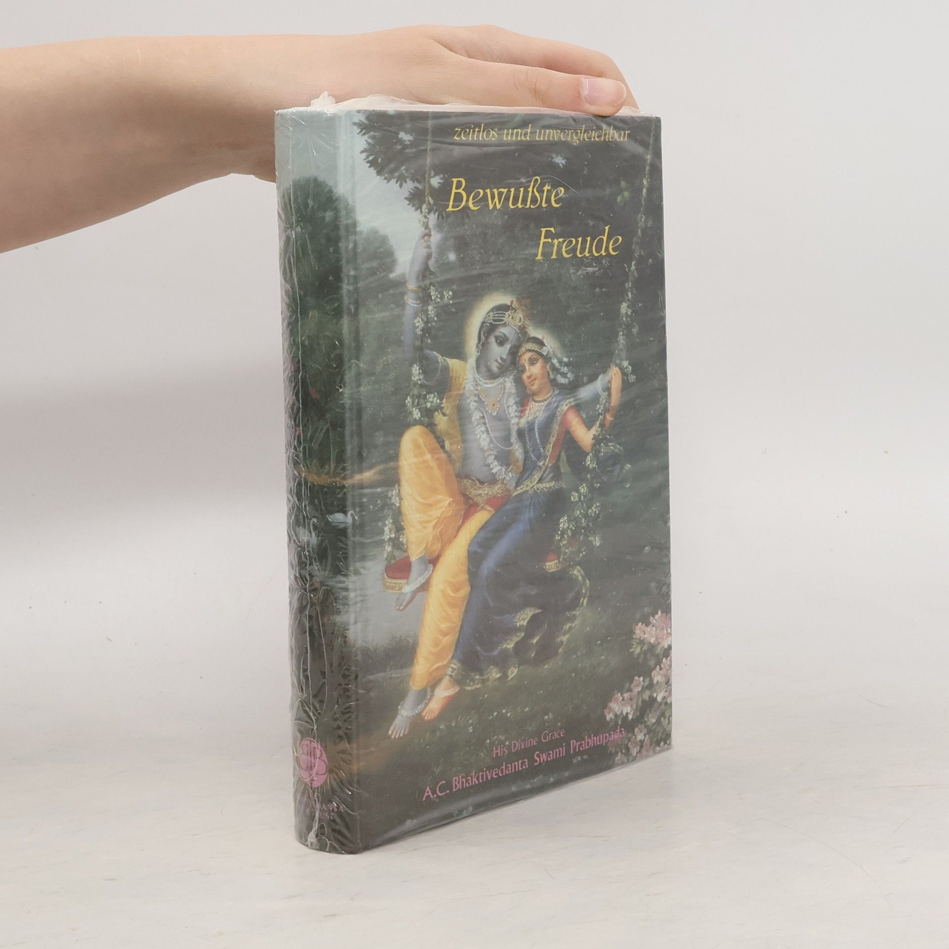 A.C. Bhaktivedanta Swami Prabhupada Bewußte Freude