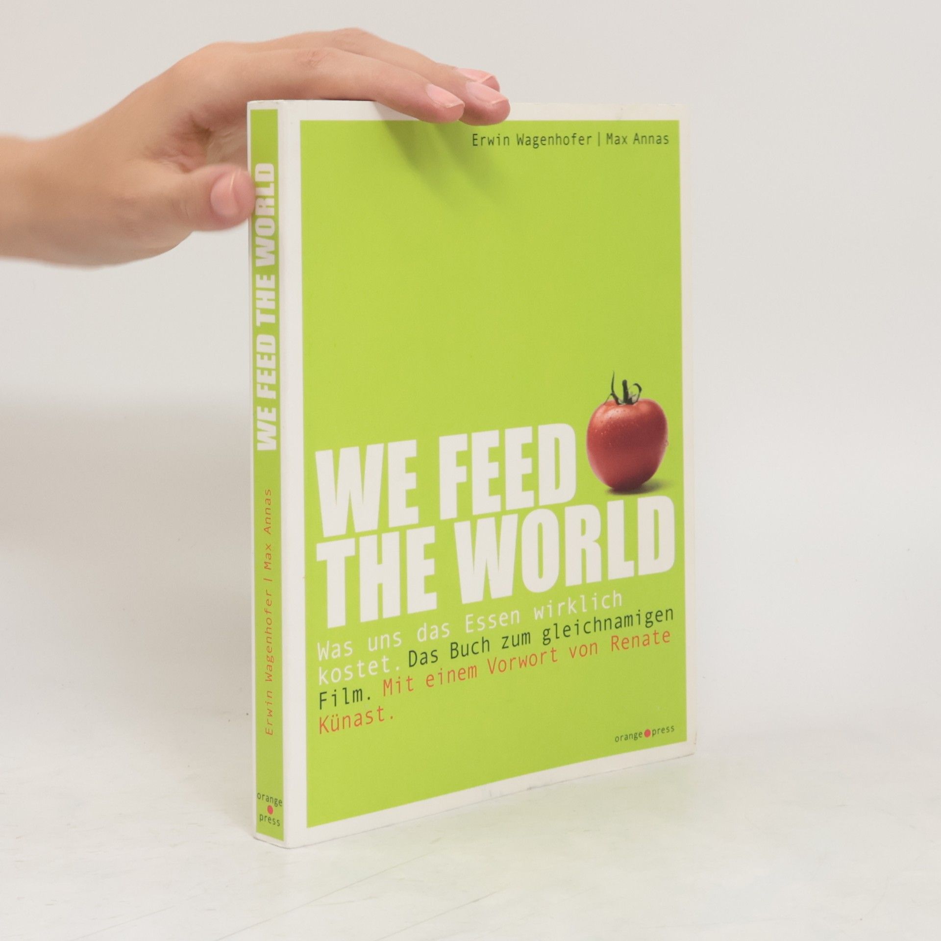 Erwin Wagenhofer We Feed the World