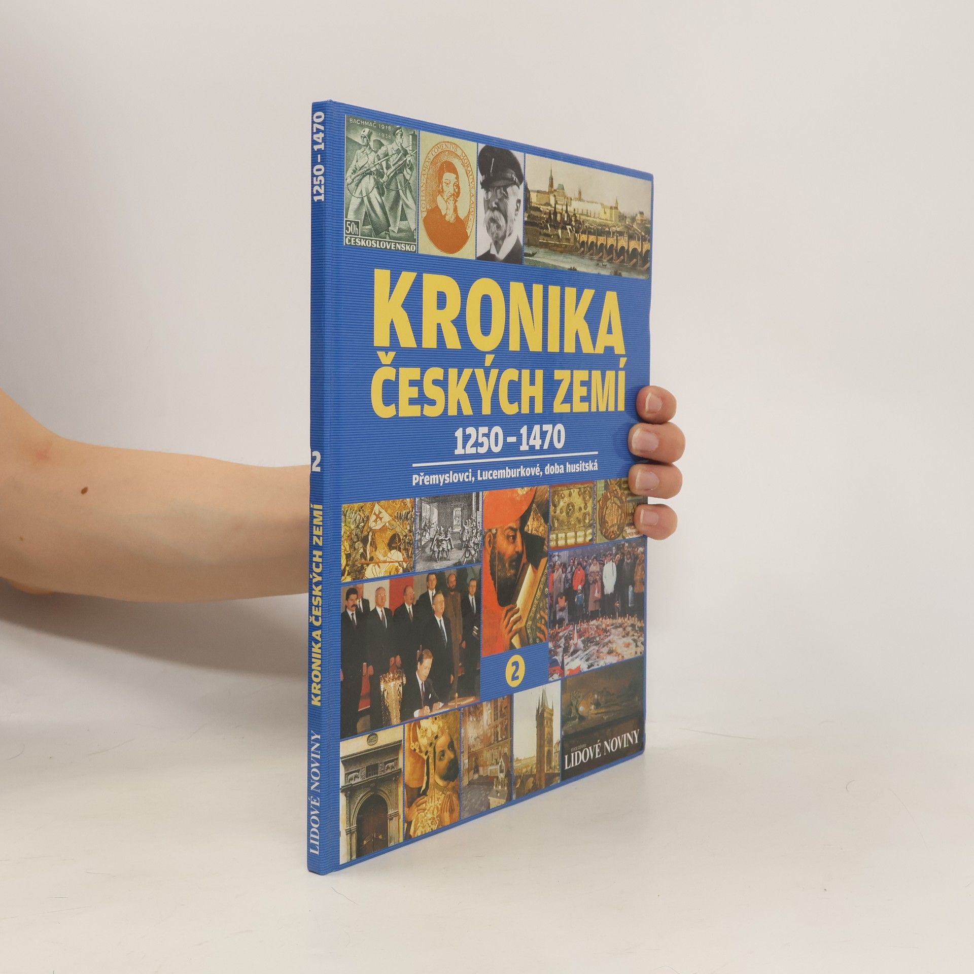 Collectif d'auteurs Kronika Českých zemí. 2., 1250 - 1470. Přemyslovci, Lucemburkové, doba husitská