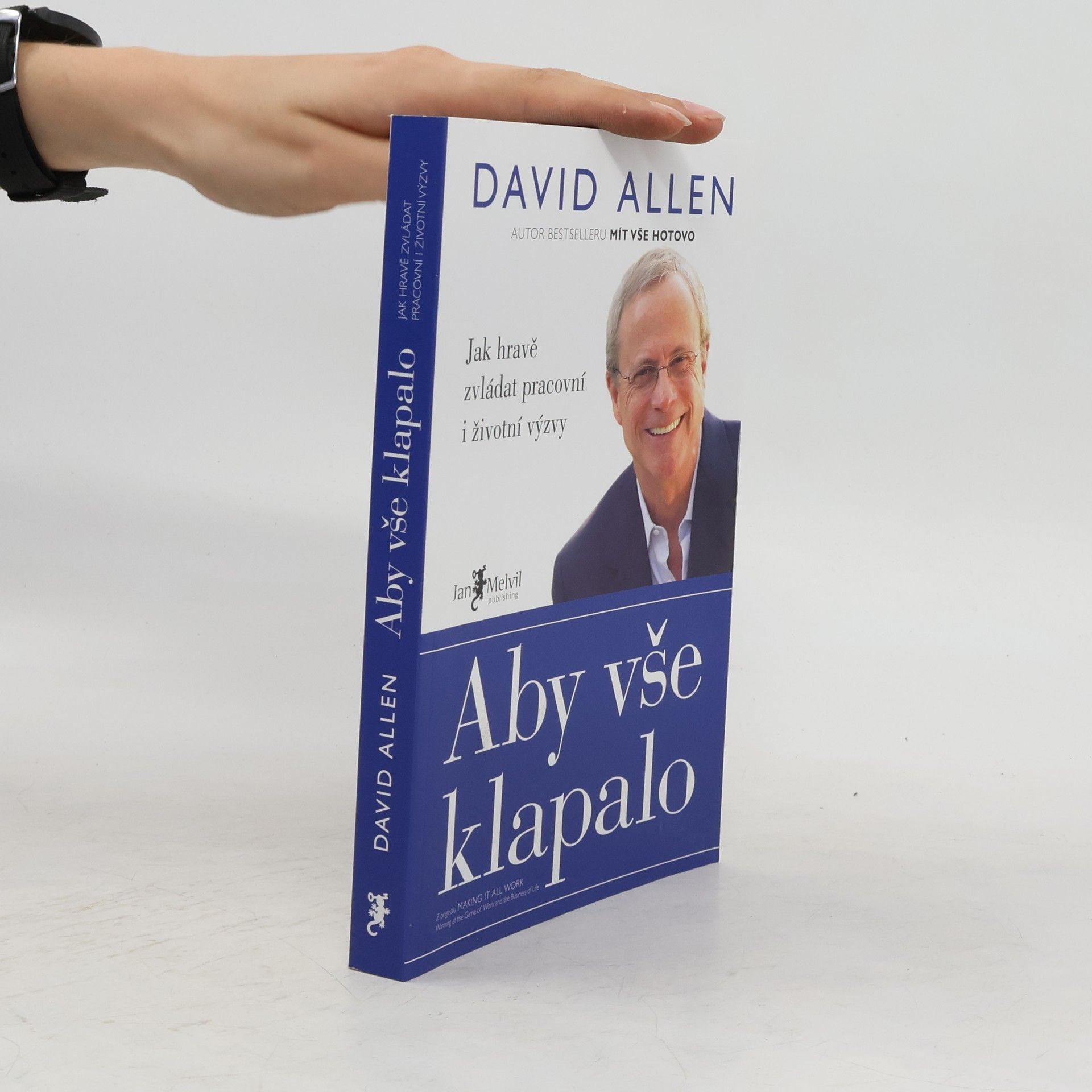 David Allen Aby vše klapalo: Jak hravě zvládat pracovní i životní výzvy