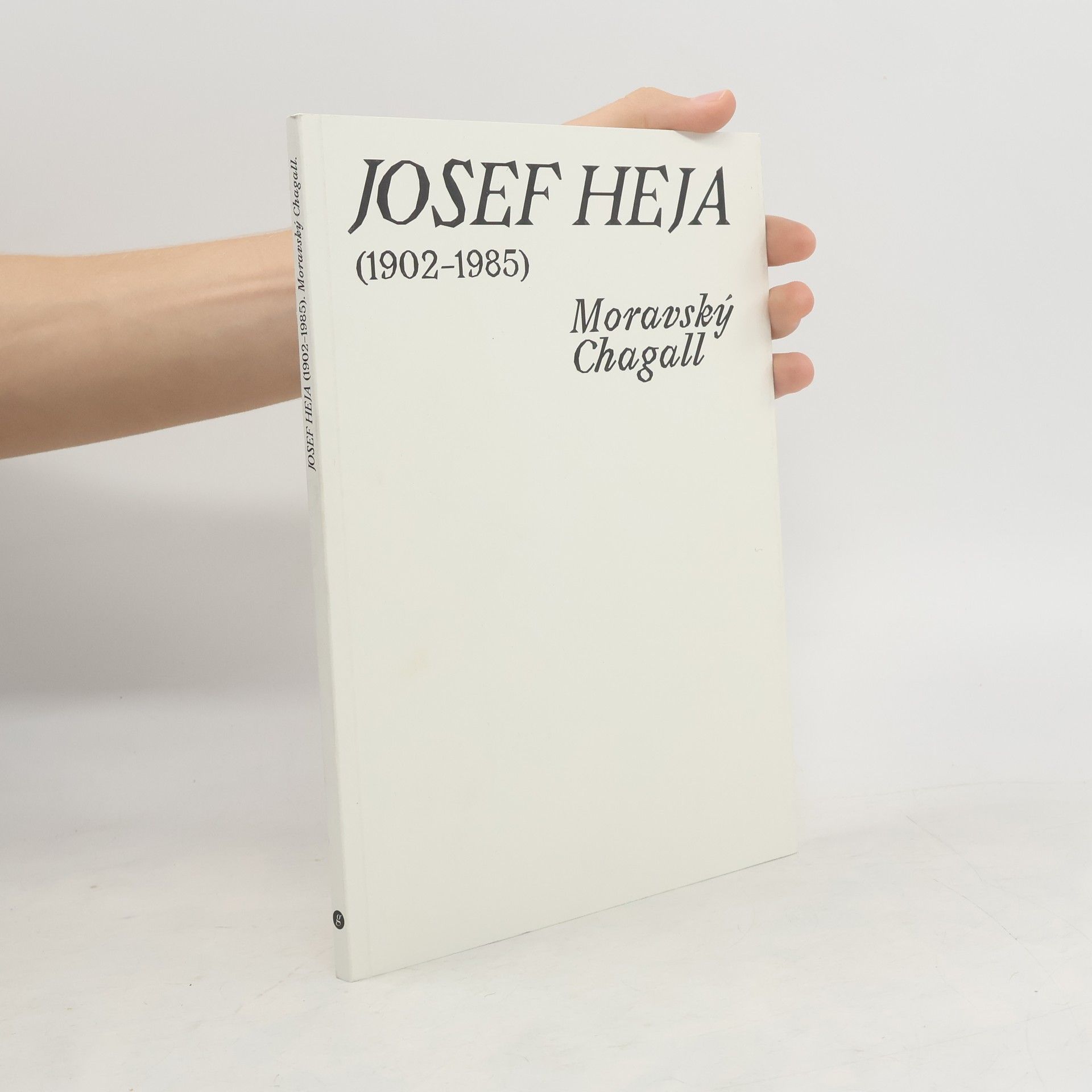 Collectif d'auteurs Josef Heja (1902-1985). Moravský Chagall