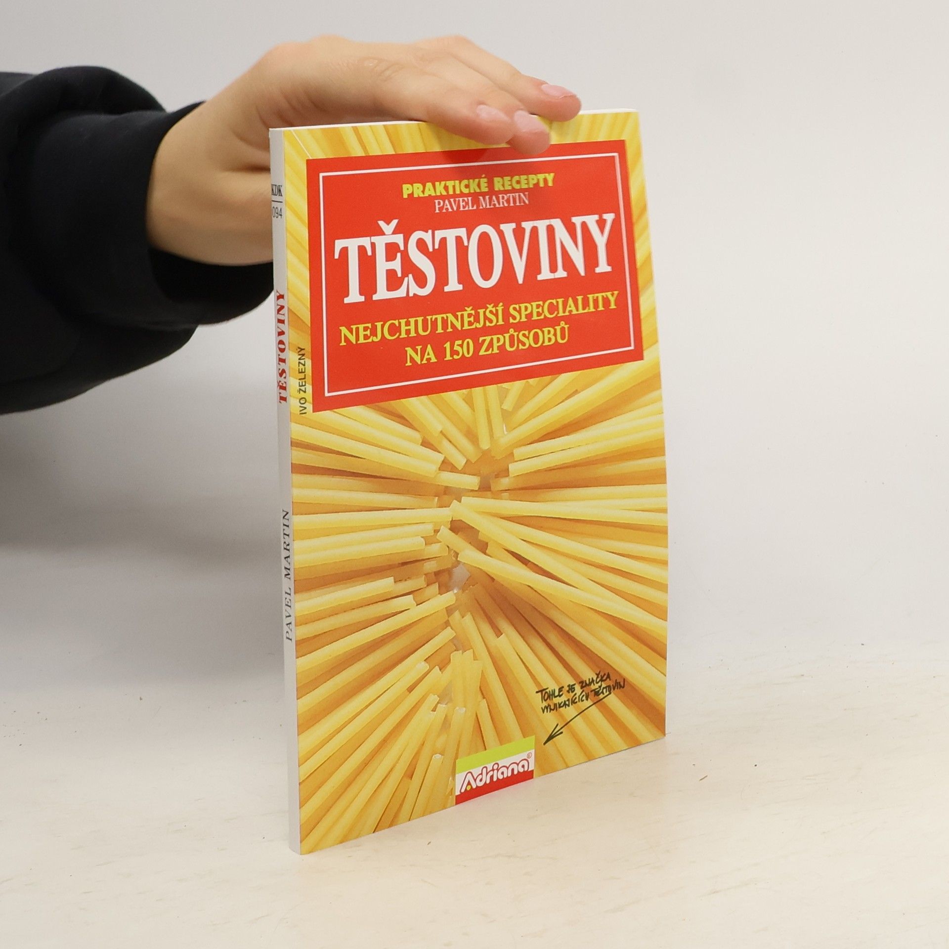 Martin Gabriel Pavel Těstoviny. Nejchutnější speciality na 150 způsobů