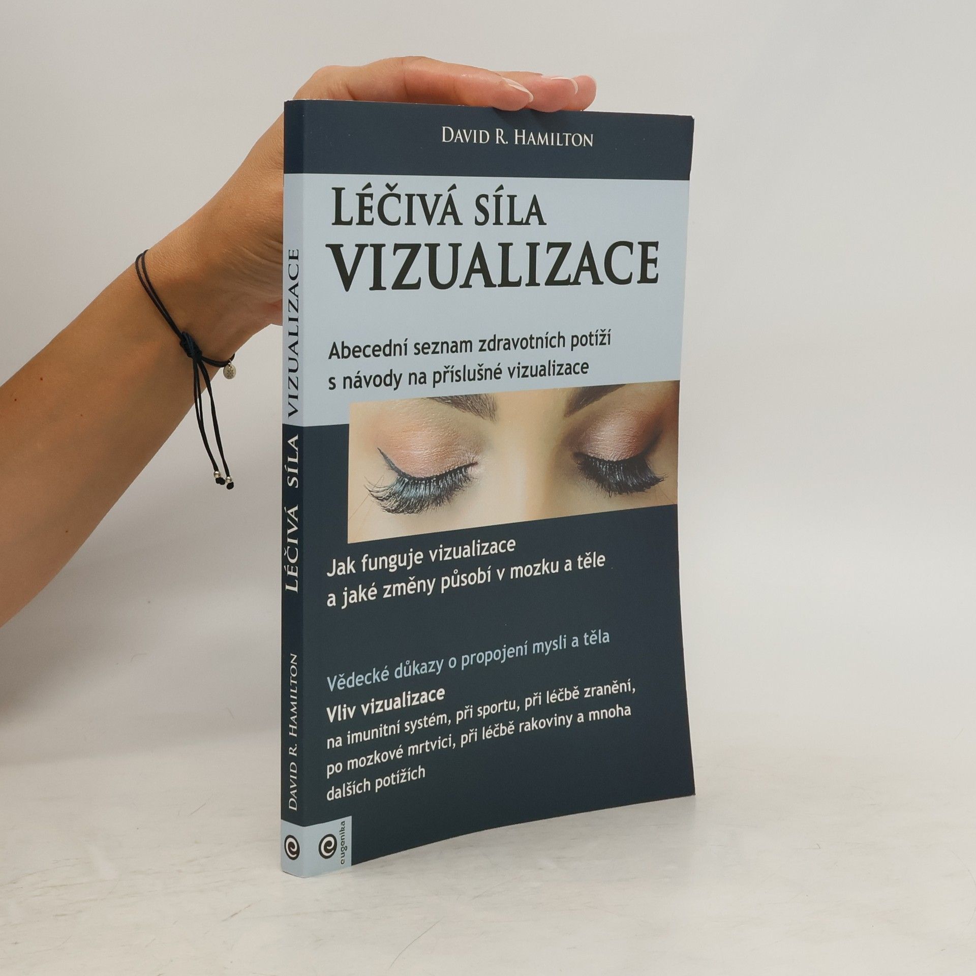 David R. Hamilton Léčivá síla vizualizace