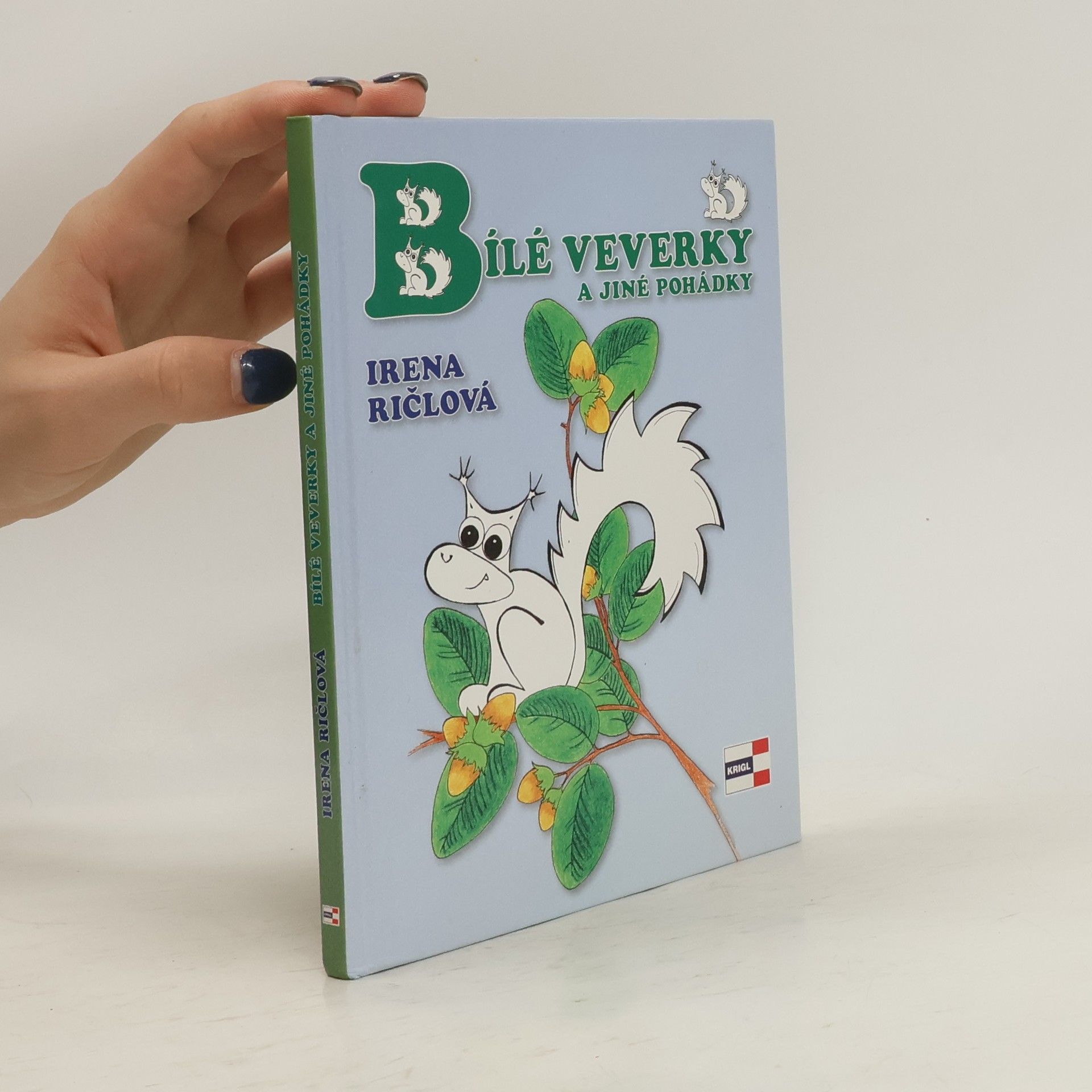 Irena Lachoutová Ričlová Bílé veverky a jiné pohádky