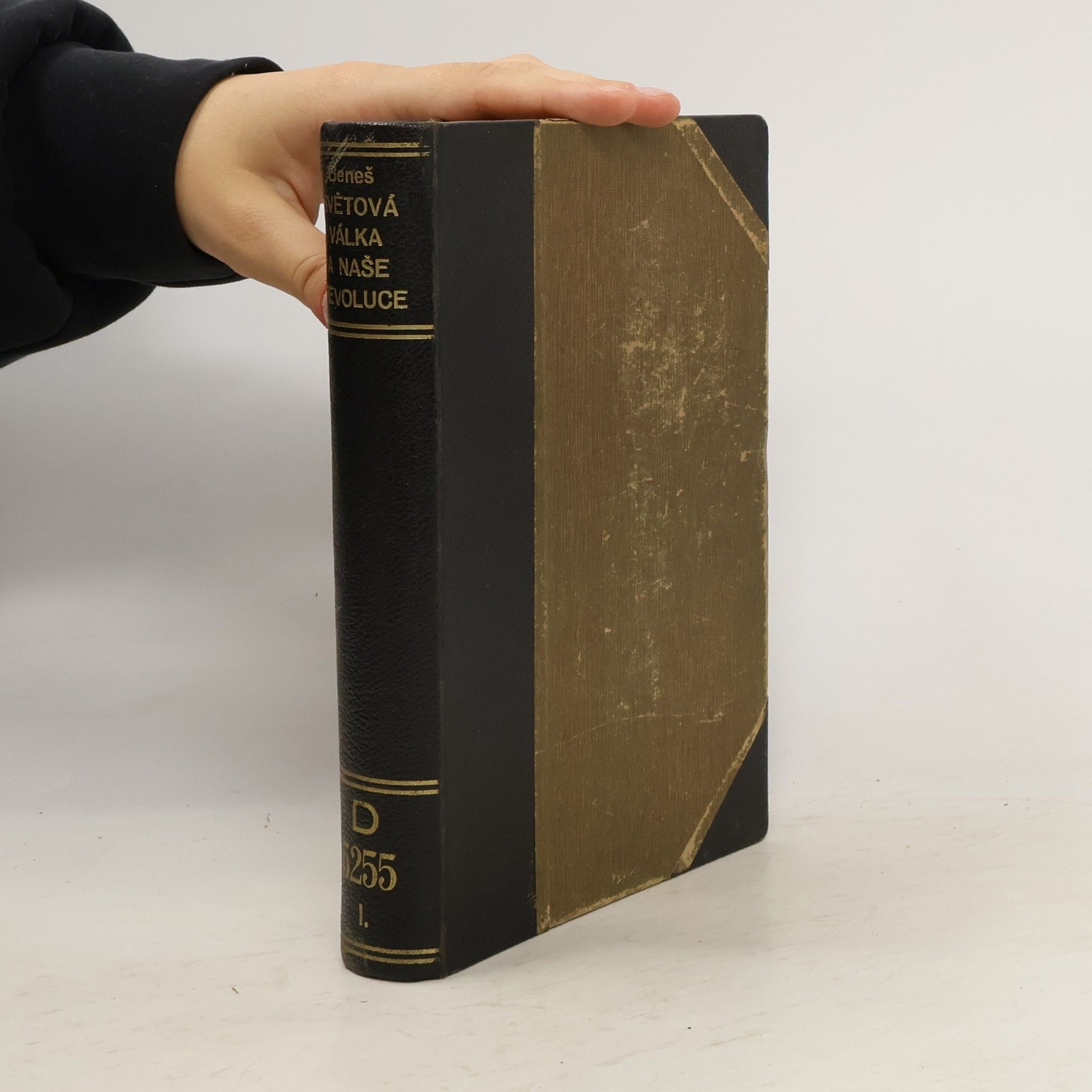 Edvard Beneš Světová válka a naše revoluce I.