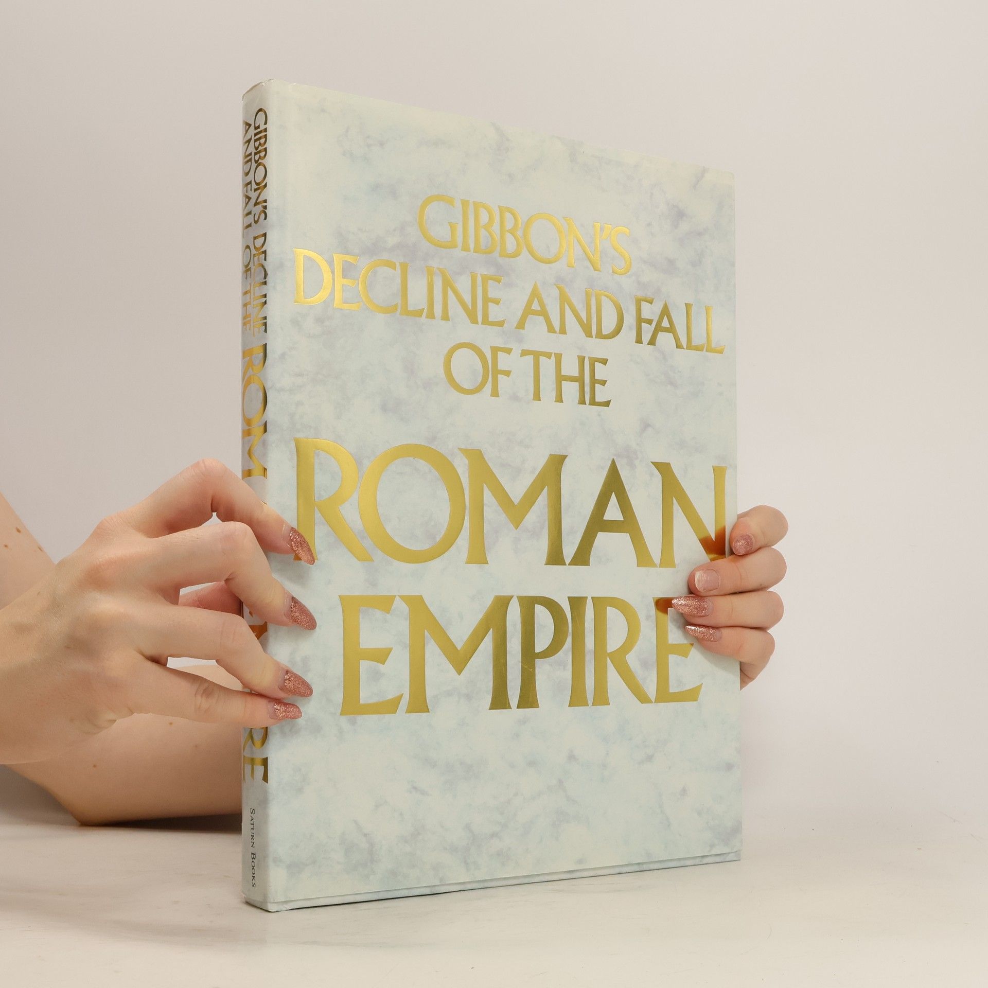 Edward Gibbon Gibbon's Decline and Fall of the Roman Empire