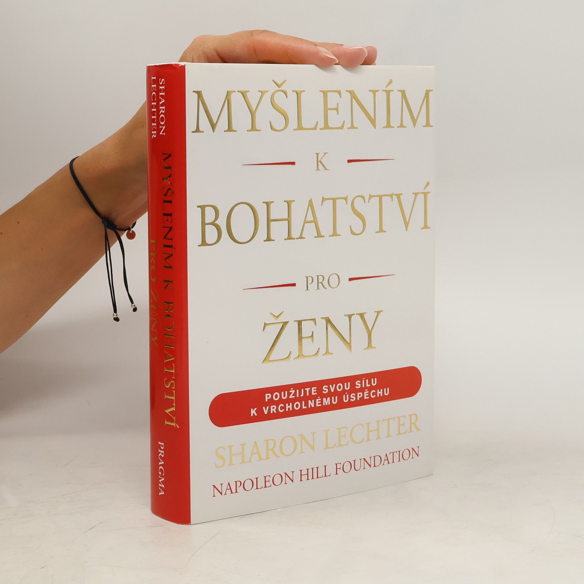Sharon L. Lechter Myšlením k bohatství pro ženy: použijte svůj potenciál k dosažení úspěchu a smysluplného života